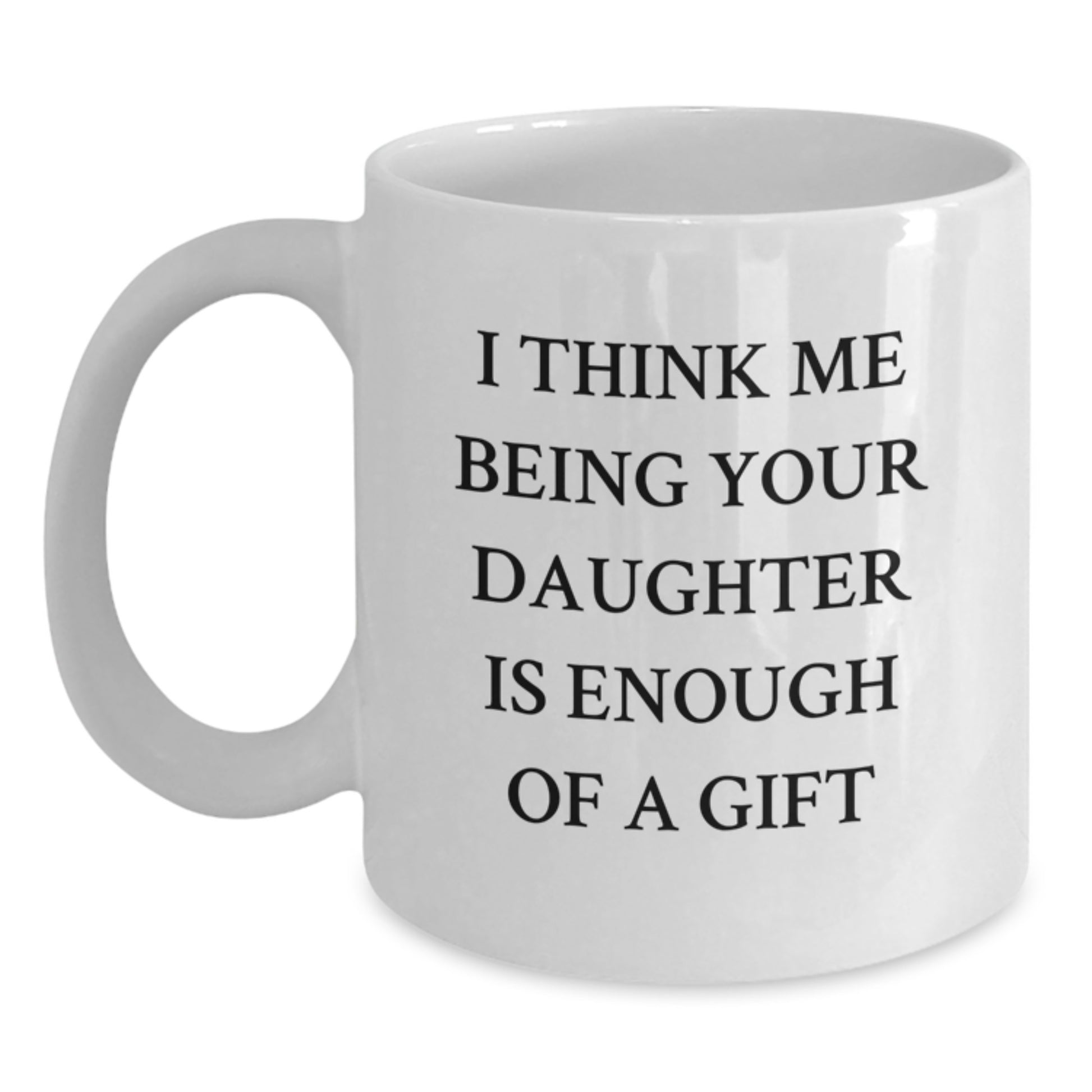 Funny Daughter Quotes Gifts from Family, White Coffee Mug for Daughter, Unique Valentine's Gifts for Her - Main