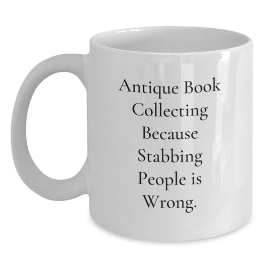 Antique Book Collecting Humor Gifts from Friends to Family, Funny White Coffee Mug for Birthday - Main