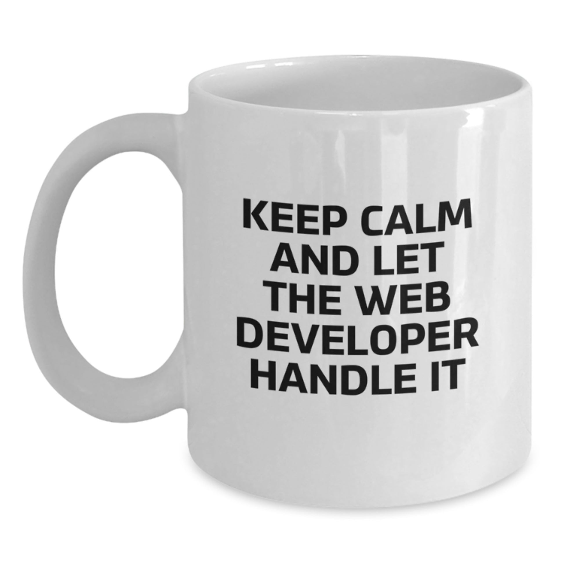 Funny Web Developer Gifts from Friends - Keep Calm And Let The Web Developer Handle It Birthday Unique Gifts for Web Developers White Coffee Mug - Main