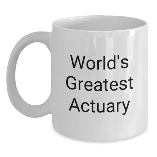 Funny Actuary Gifts for Men, World's Greatest Actuary White Coffee Mugs, Christmas Unique Presents from Friends - Main