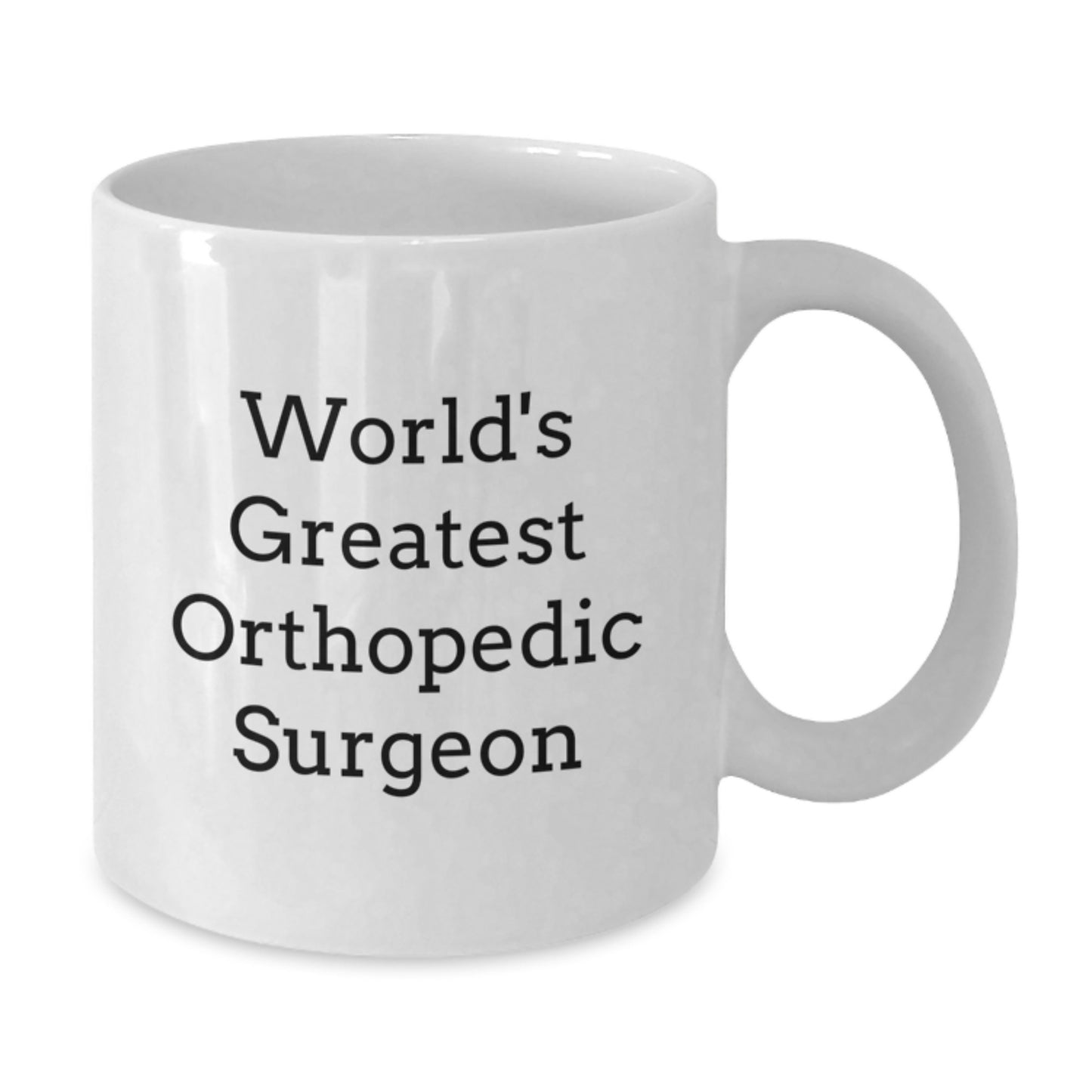 Funny Quote White Coffee Mug for Orthopedic Surgeon, Gifts from Men to Orthopedic Surgeon on Valentine's, Unique White Coffee Mug for Orthopedic Surgeon, Best Orthopedic Surgeon Gifts - Additional