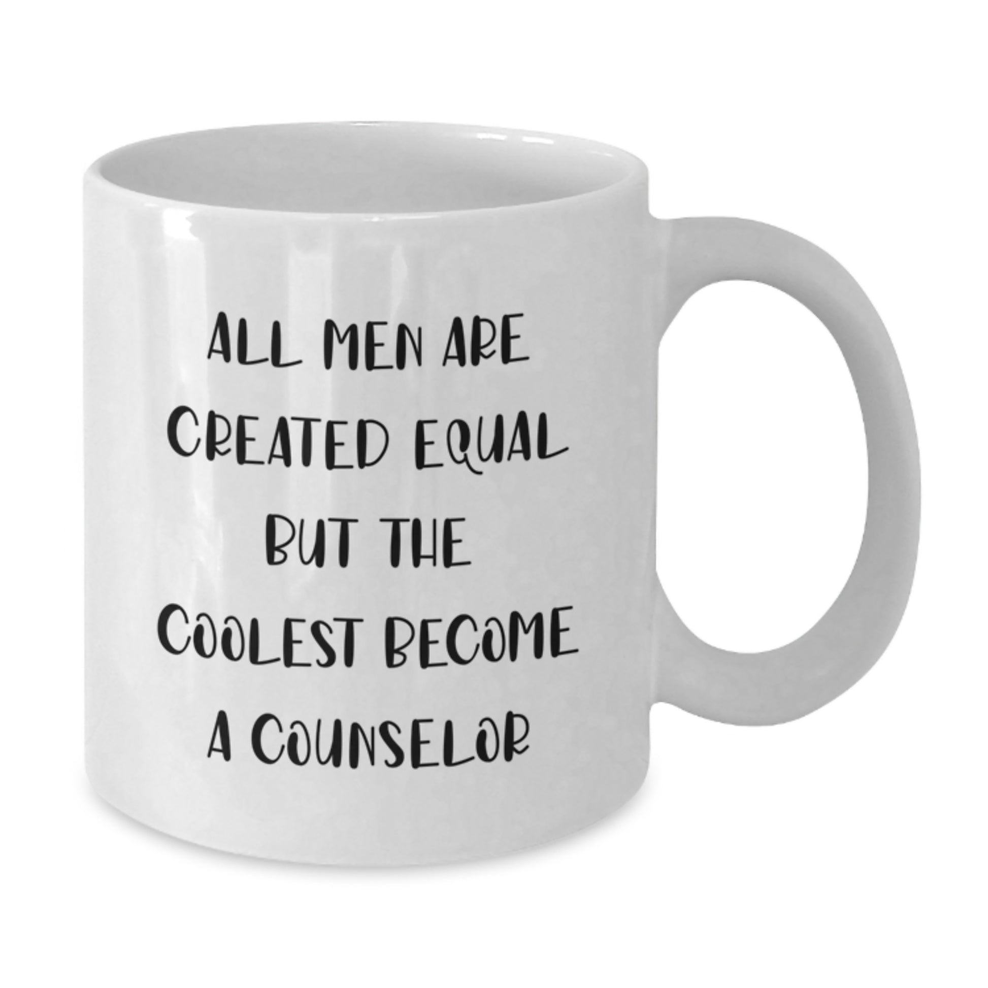 Funny Counselor Gifts, White Coffee Mug for Graduation - 'All Men Are Created Equal But The Coolest Become A Counselor' Quote, Gifts from Friends to Counselor - Additional