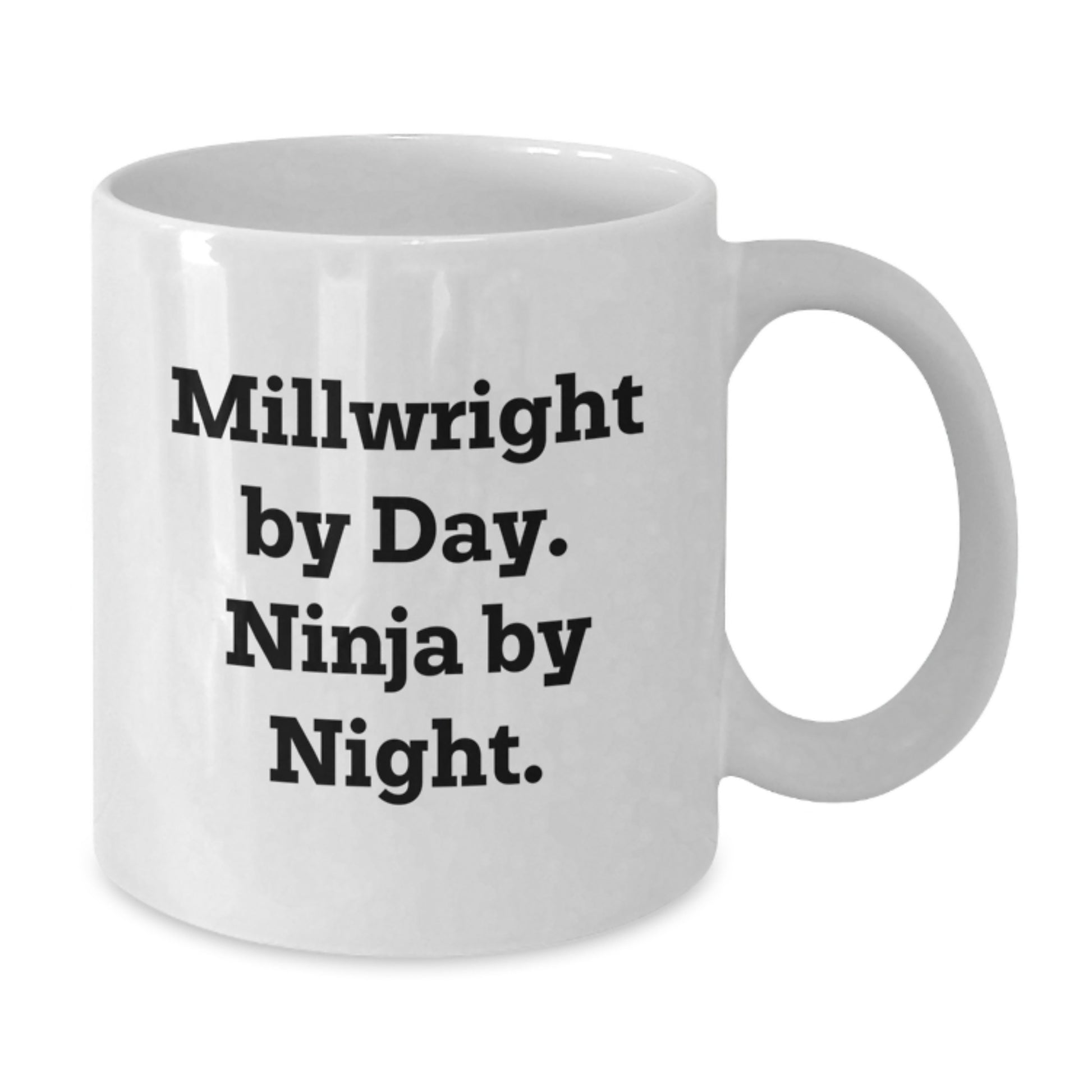 Funny Millwright White Coffee Mugs Gifts from Friends for Millwright Men Graduation Unique - Additional