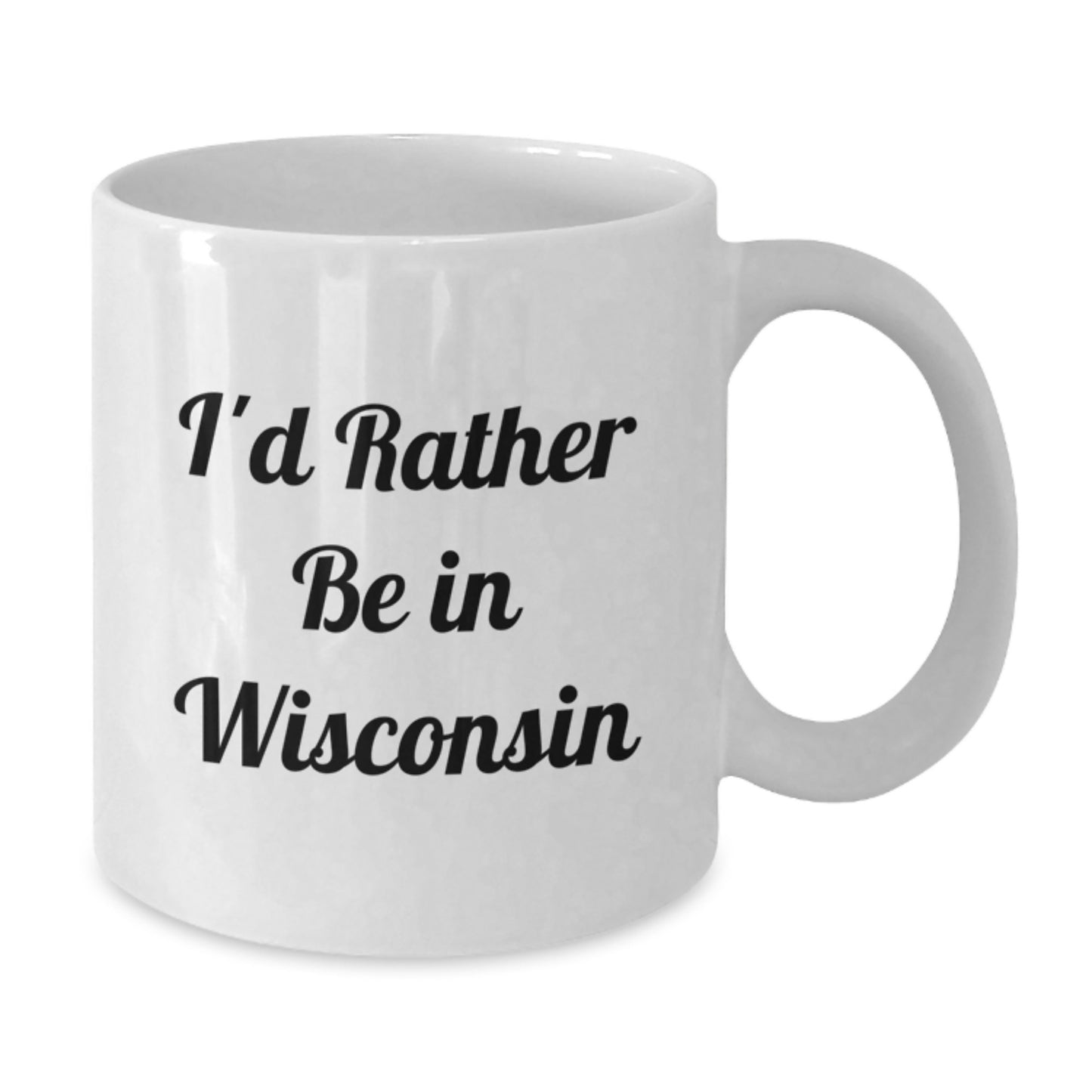 Funny 'I'd Rather Be In Wisconsin' White Coffee Mug Gifts from Men to Friends, Unique Graduation Gifts for Women from Wisconsin - Additional