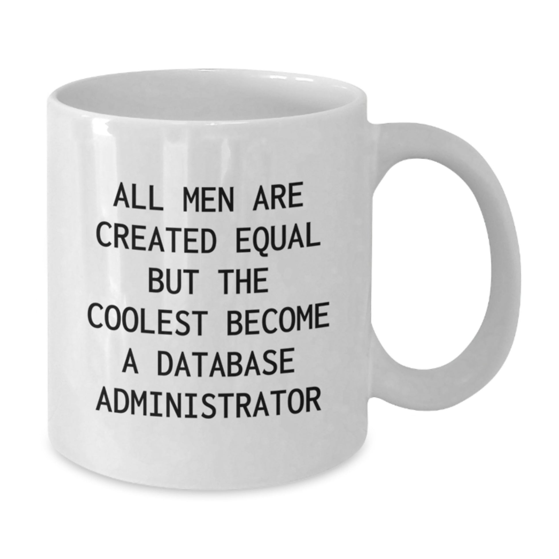 Funny Database Administrator Gifts for Men, White Coffee Mug, Graduation Unique Presents from Friends or Family - Additional