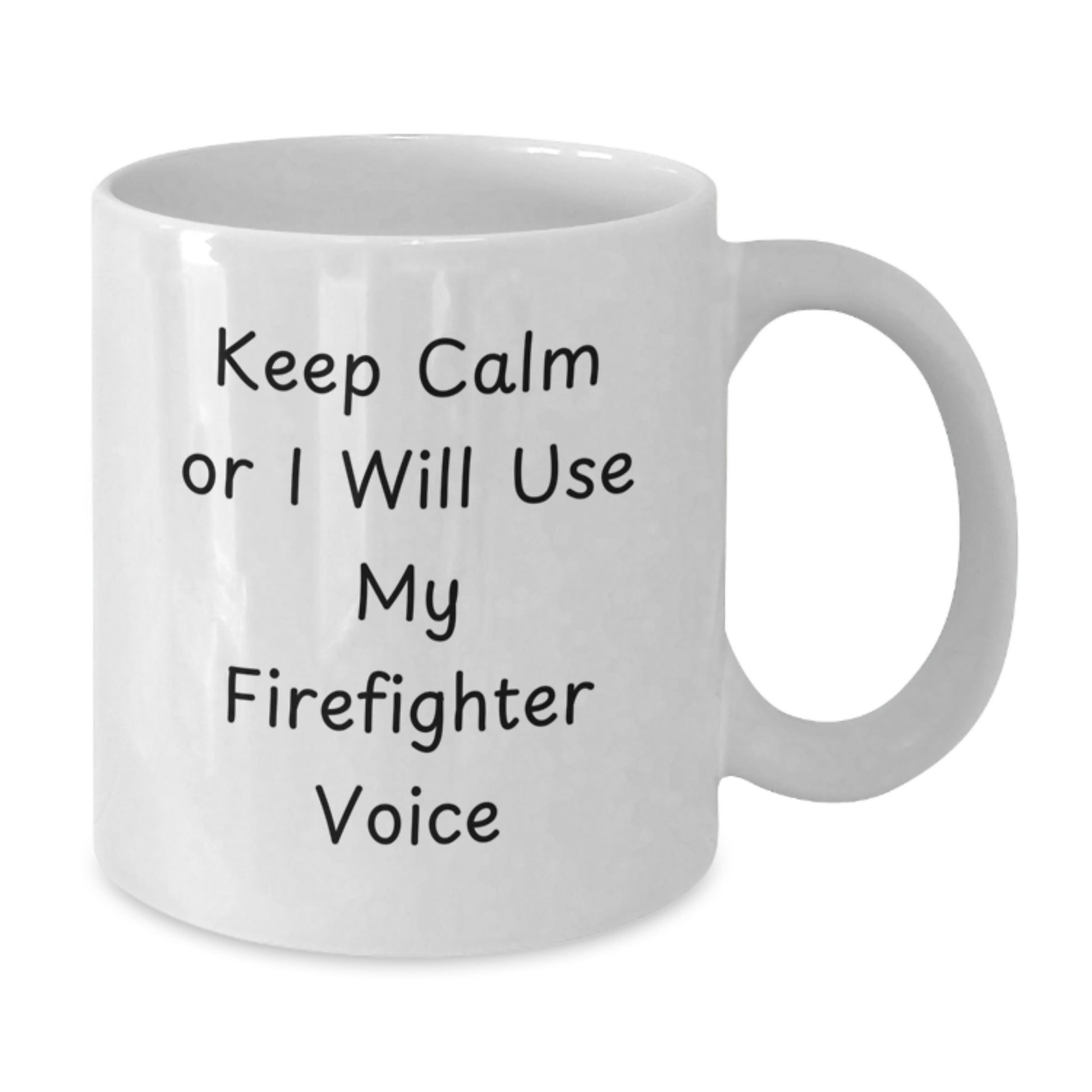 Funny Christmas Unique Gifts for Firefighter Friends, White Coffee Mug with Keep Calm Or I Will Use My Firefighter Voice, Perfect for Men or Women Gifts from Family and Friends - Additional