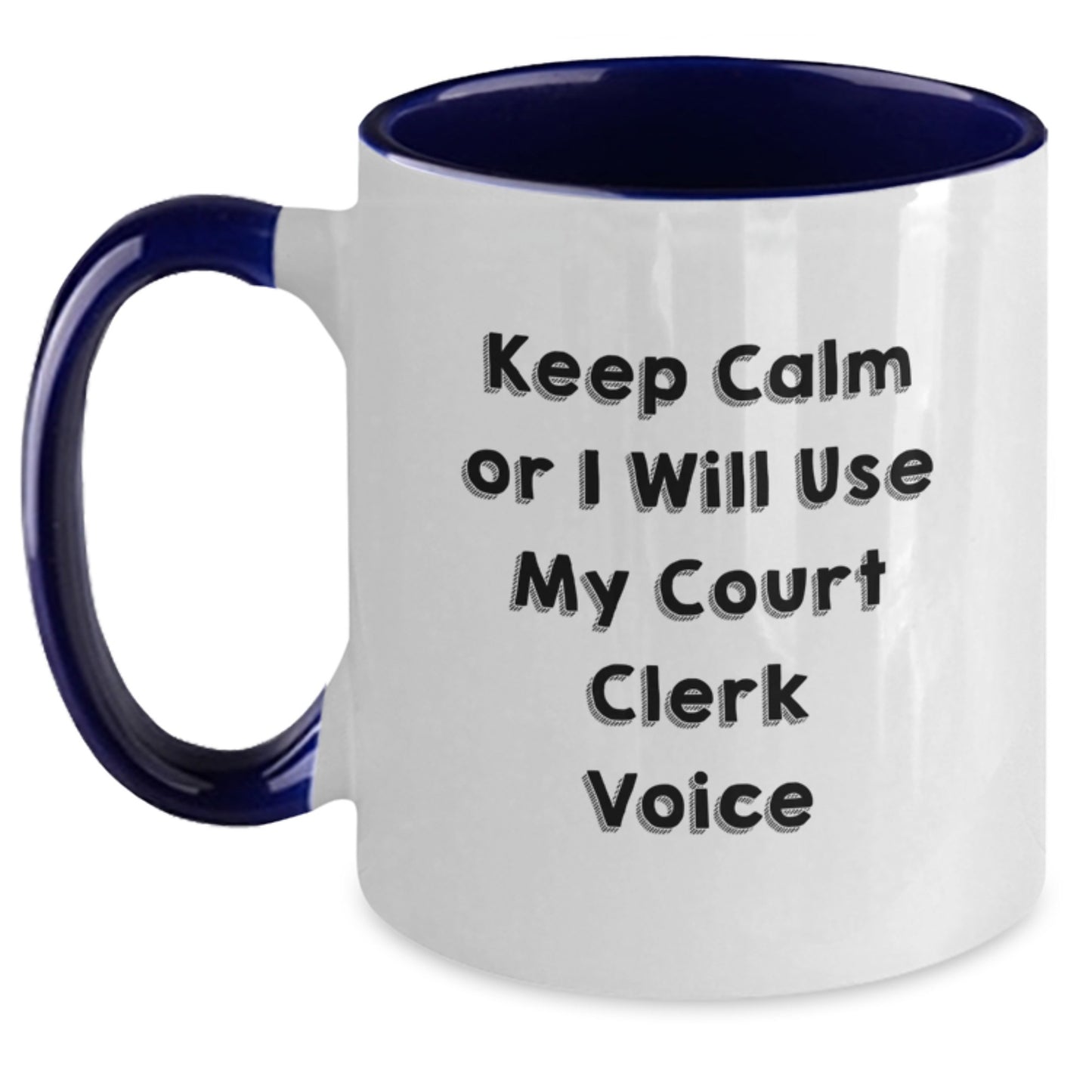 Funny Court Clerk Gifts for Him or Her, Keep Calm Or I Will Use My Court Clerk Voice Two Tone Coffee Mug, Birthday Unique Presents from Friends or Coworkers - Main