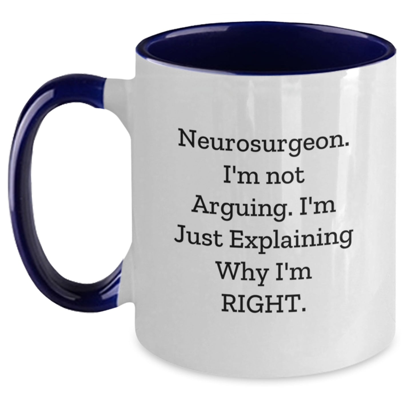 Funny Neurosurgeon Gifts, Neurosurgeon Humor, Two Tone Coffee Mug, Graduation Unique Gifts from Friends, Funny Quotes for Neurosurgeon - Main
