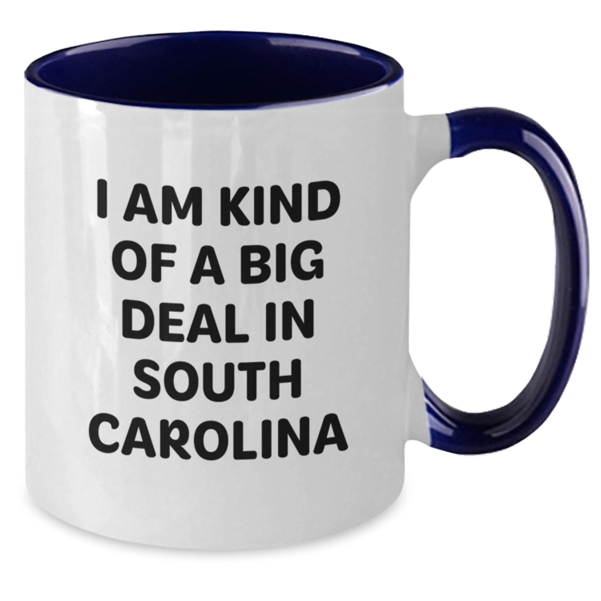 Funny South Carolina Gifts from Men to Women - Two Tone Coffee Mug, I Am Kind Of A Prime Selection In South Carolina Valentine's Unique - Additional