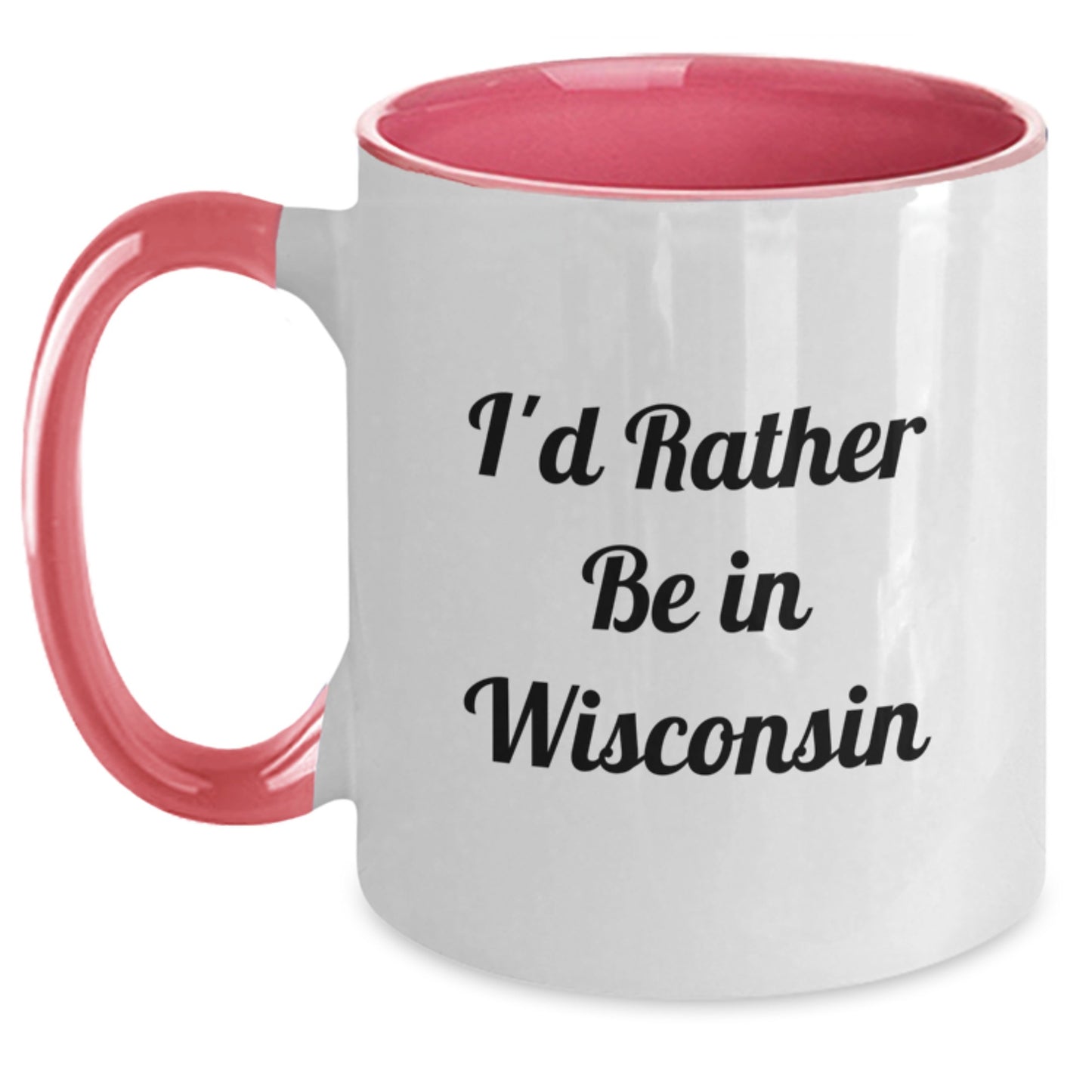 Wisconsin Gifts for Men Funny I'd Rather Be in Wisconsin Two Tone Coffee Mug - Main