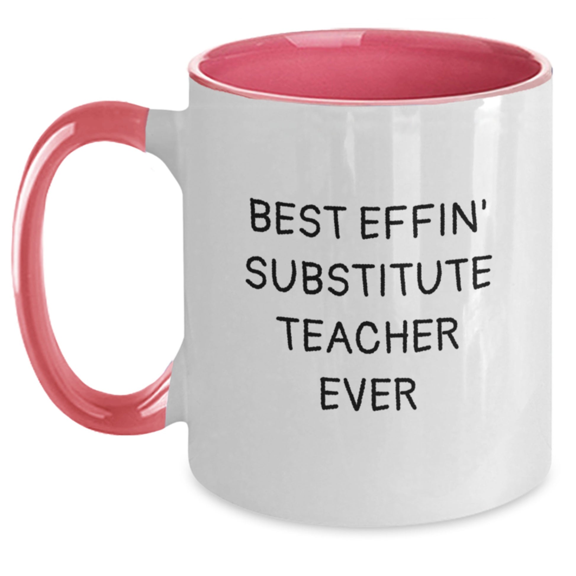 Funny Gifts from Friends for Substitute Teacher, Best Effin' Substitute Teacher Ever Two Tone Coffee Mug for Graduation Unique Gifts, 11oz Ceramic Mug - Main
