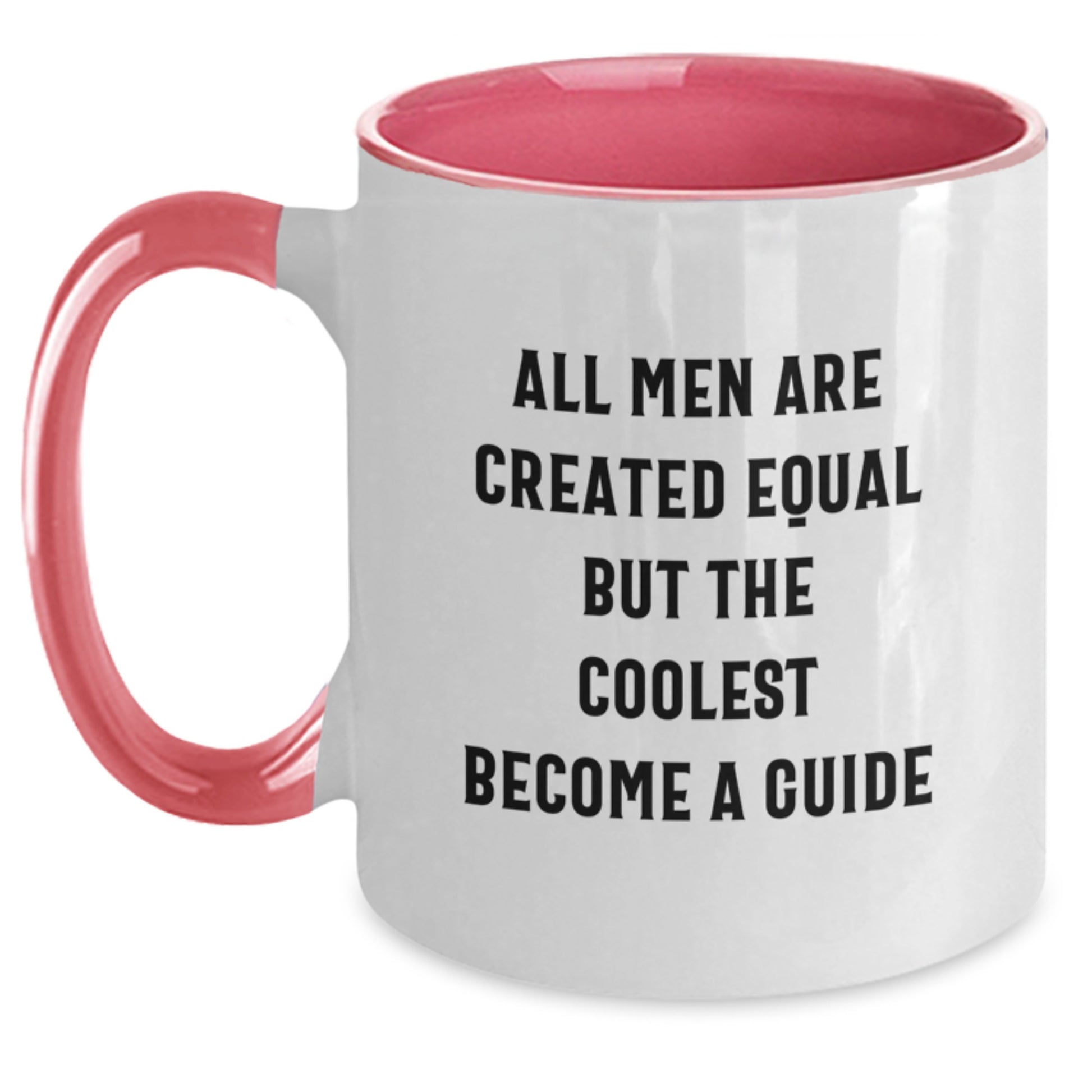 Funny Guide Gifts from Men - Two Tone Coffee Mug - 'All Men Are Created Equal But The Coolest Become' - Unique Father's Day Unique Gifts for Guide Lovers - Main