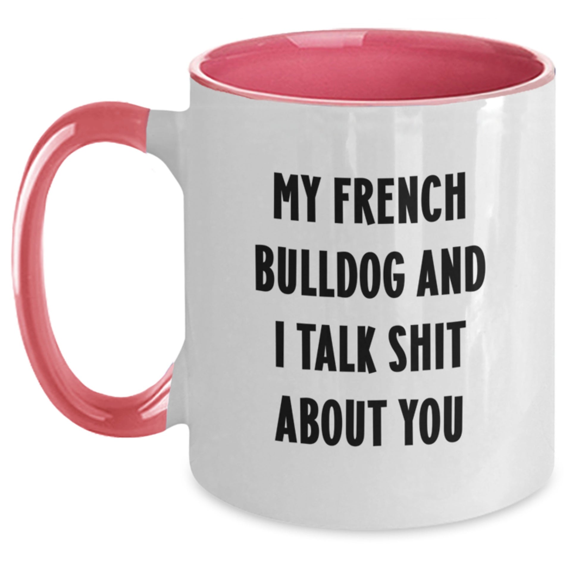 Funny French Bulldog Gifts from Friends, Unique Graduation Shit Talk Mugs for Men, Cute Two Tone Coffee Mug with French Bulldog - Main