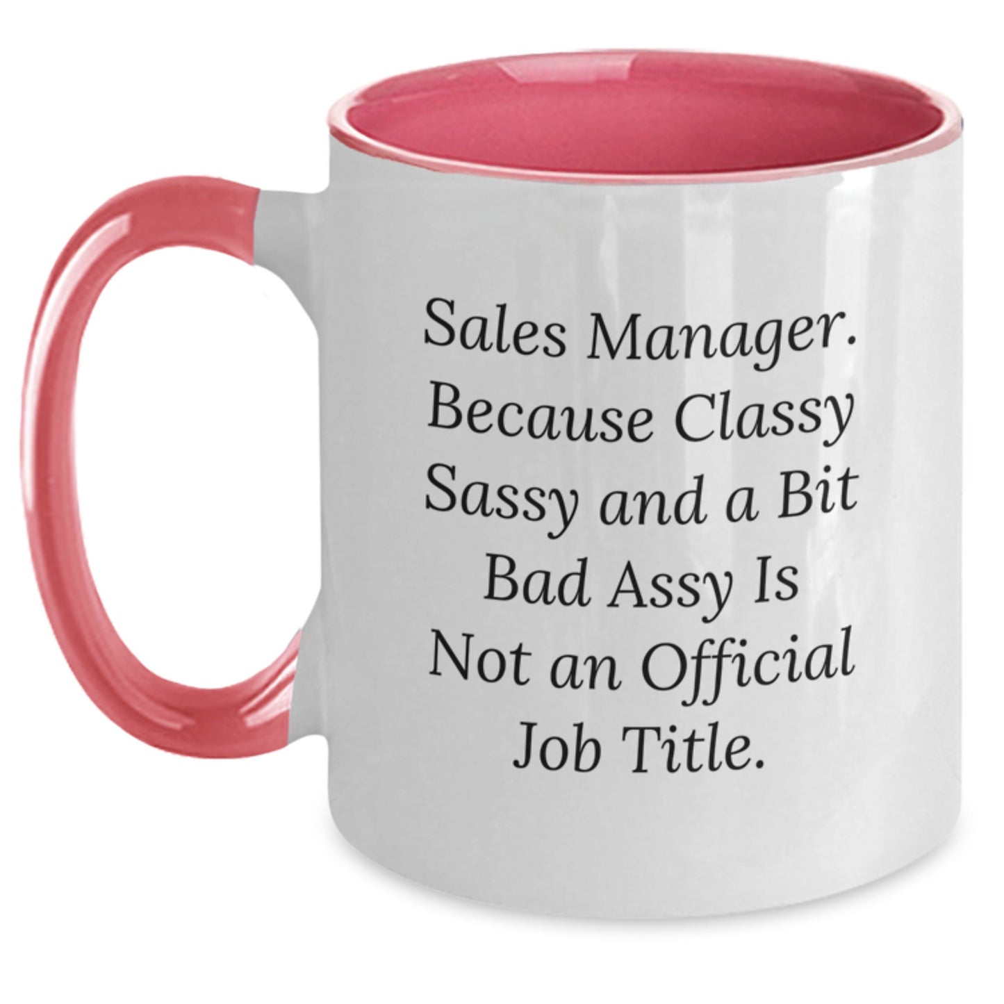 Funny Quotes Sales Manager Gifts from Family - Two Tone Coffee Mug for Sales Manager, Unique Mother's Day Unique Gifts for Men Women Friends Coworkers - Main