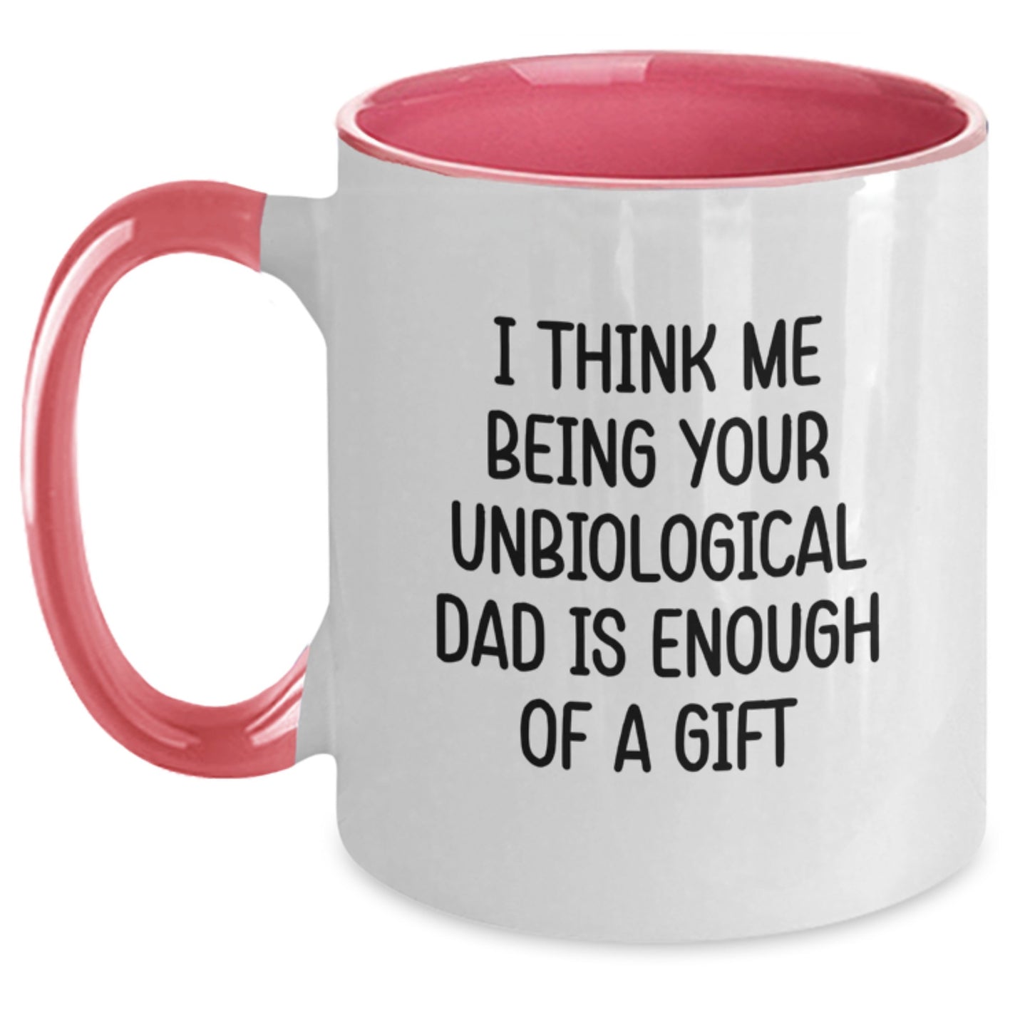 Funny Unbiological Dad Quotes Two Tone Coffee Mugs Gifts from Men to Unbiological Dad, Graduation Unique Gifts for Unbiological Dad, Unbiological Dad Dad Jokes Mugs - Main