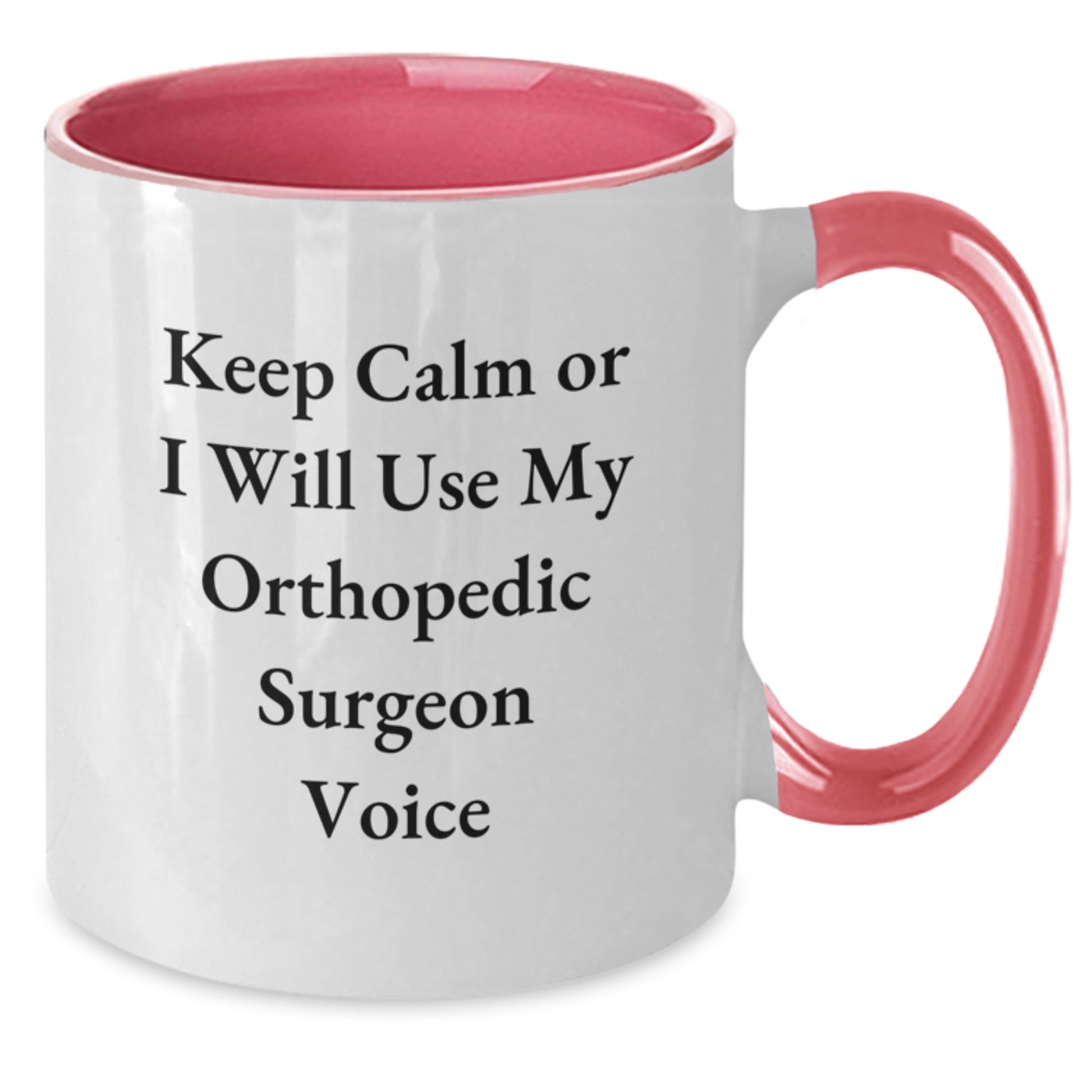 Funny Orthopedic Surgeon Gifts, Keep Calm Or I Will Use My Orthopedic Surgeon Voice Mug, Christmas Unique Presents for Orthopedic Surgeon Friends and Family - Additional