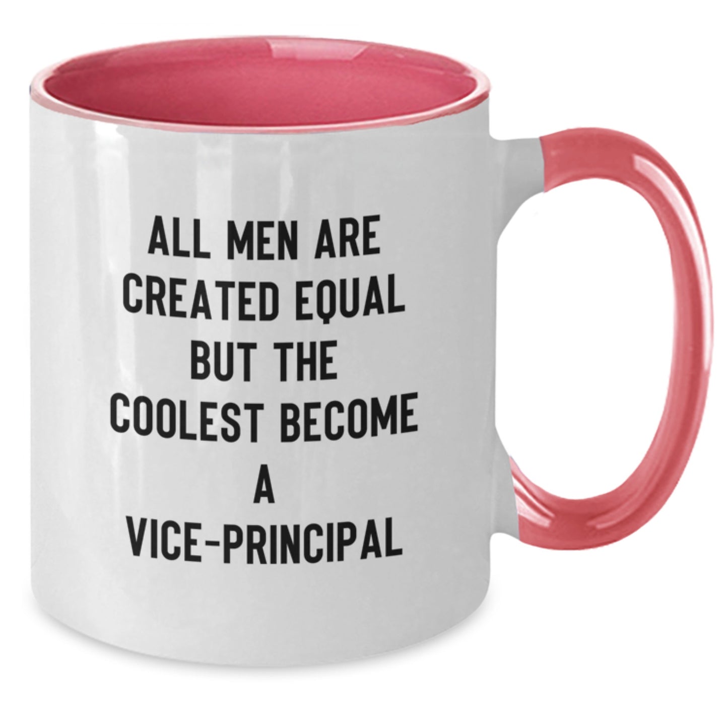 Funny Vice-principal Gift Ideas for Men from Family and Friends, Two Tone Coffee Mug, Graduation Unique Gifts for Vice-principal, All Men Are Created Equal But The Coolest Become A Vice-principal - Additional