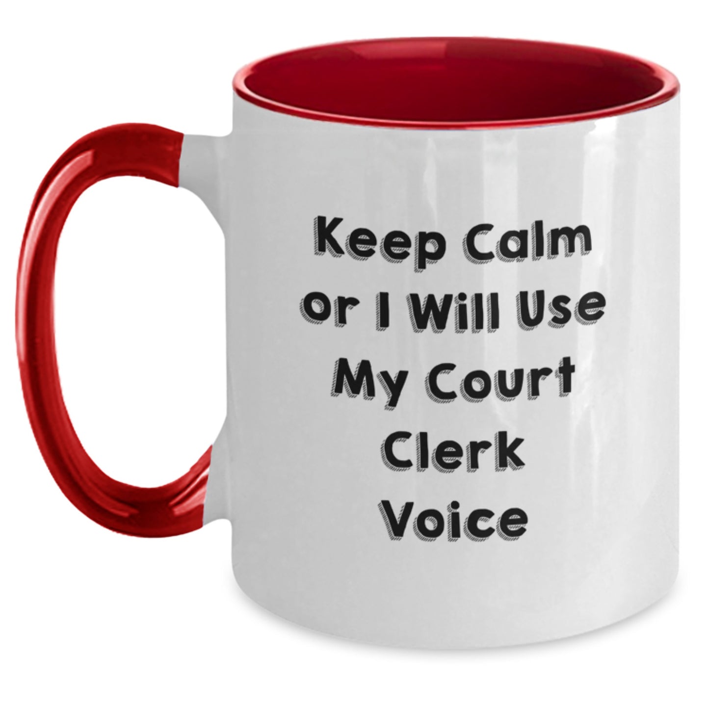 Funny Court Clerk Gifts for Him or Her, Keep Calm Or I Will Use My Court Clerk Voice Two Tone Coffee Mug, Birthday Unique Presents from Friends or Coworkers - Main