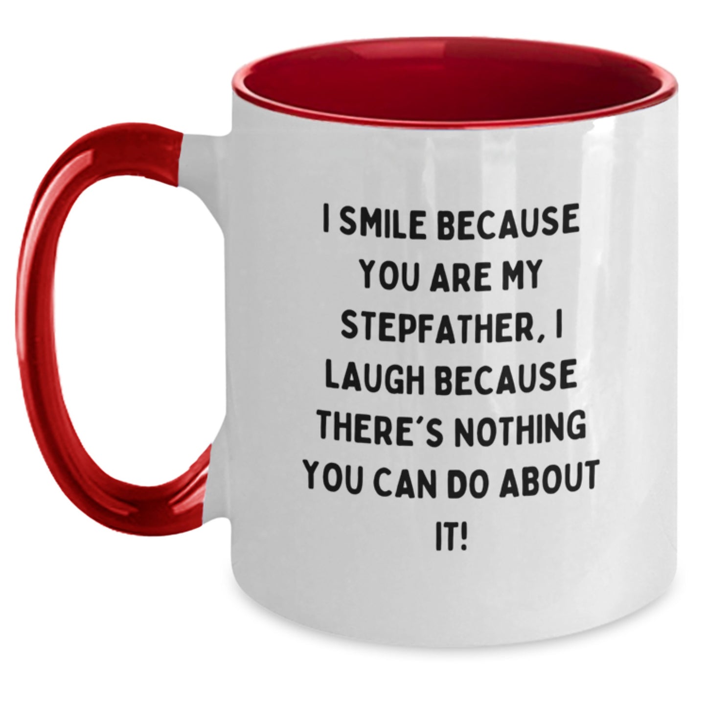Funny Stepfather Gifts, I Smile Because You Are My Stepfather, Two Tone Coffee Mug, Birthday Unique Presents from Friends - Main