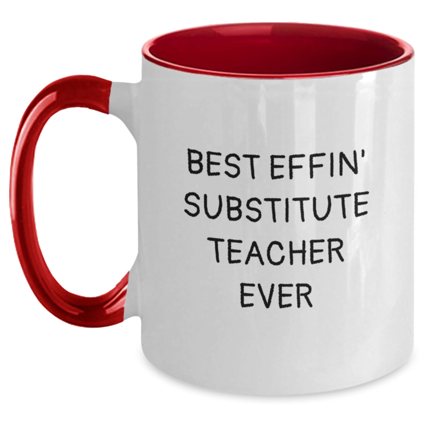 Funny Gifts from Friends for Substitute Teacher, Best Effin' Substitute Teacher Ever Two Tone Coffee Mug for Graduation Unique Gifts, 11oz Ceramic Mug - Main