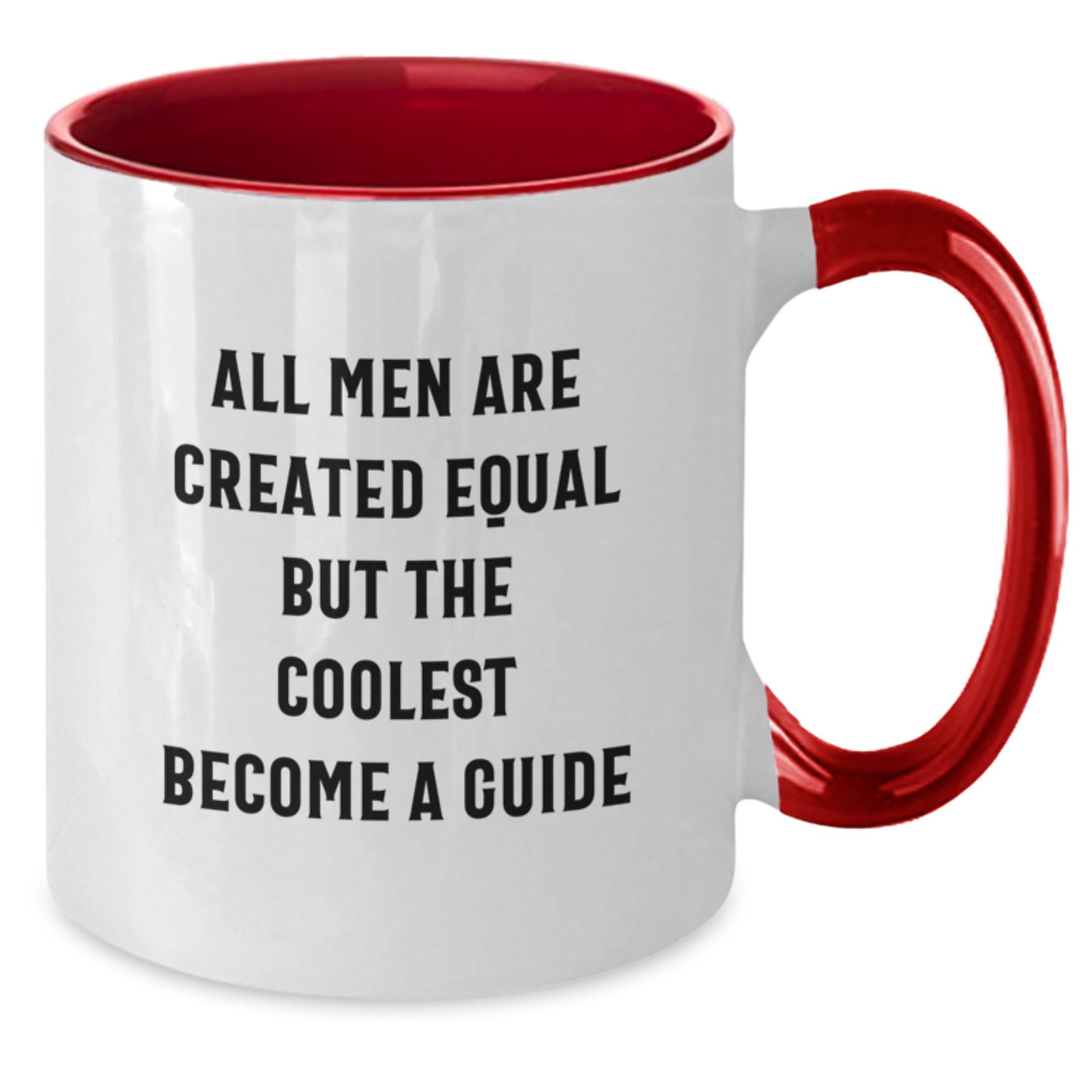 Funny Guide Gifts from Men - Two Tone Coffee Mug - 'All Men Are Created Equal But The Coolest Become' - Unique Father's Day Unique Gifts for Guide Lovers - Additional