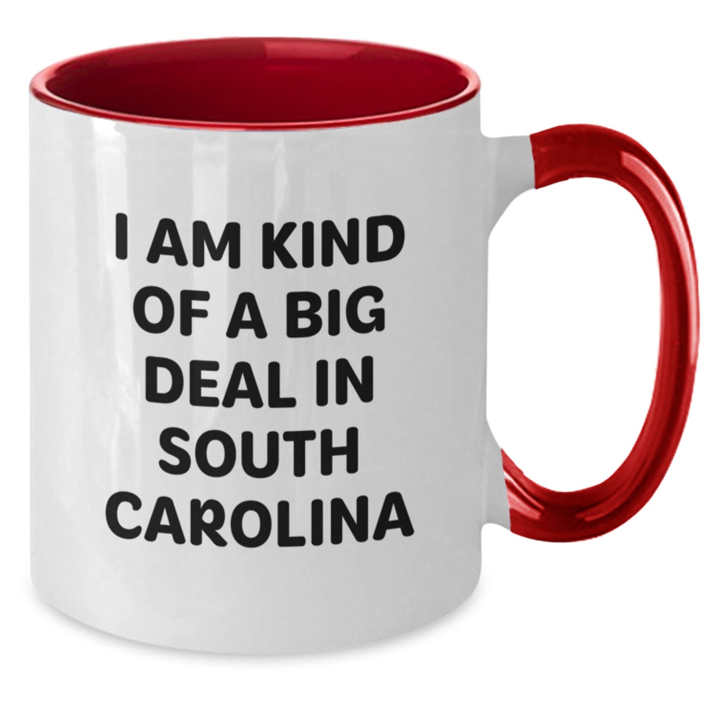 Funny South Carolina Gifts from Men to Women - Two Tone Coffee Mug, I Am Kind Of A Prime Selection In South Carolina Valentine's Unique - Additional