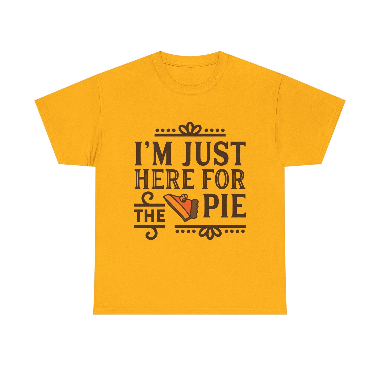 Thanksgiving Tee Shirt - I'm Just Here for the Pie Family Thanksgiving Puns