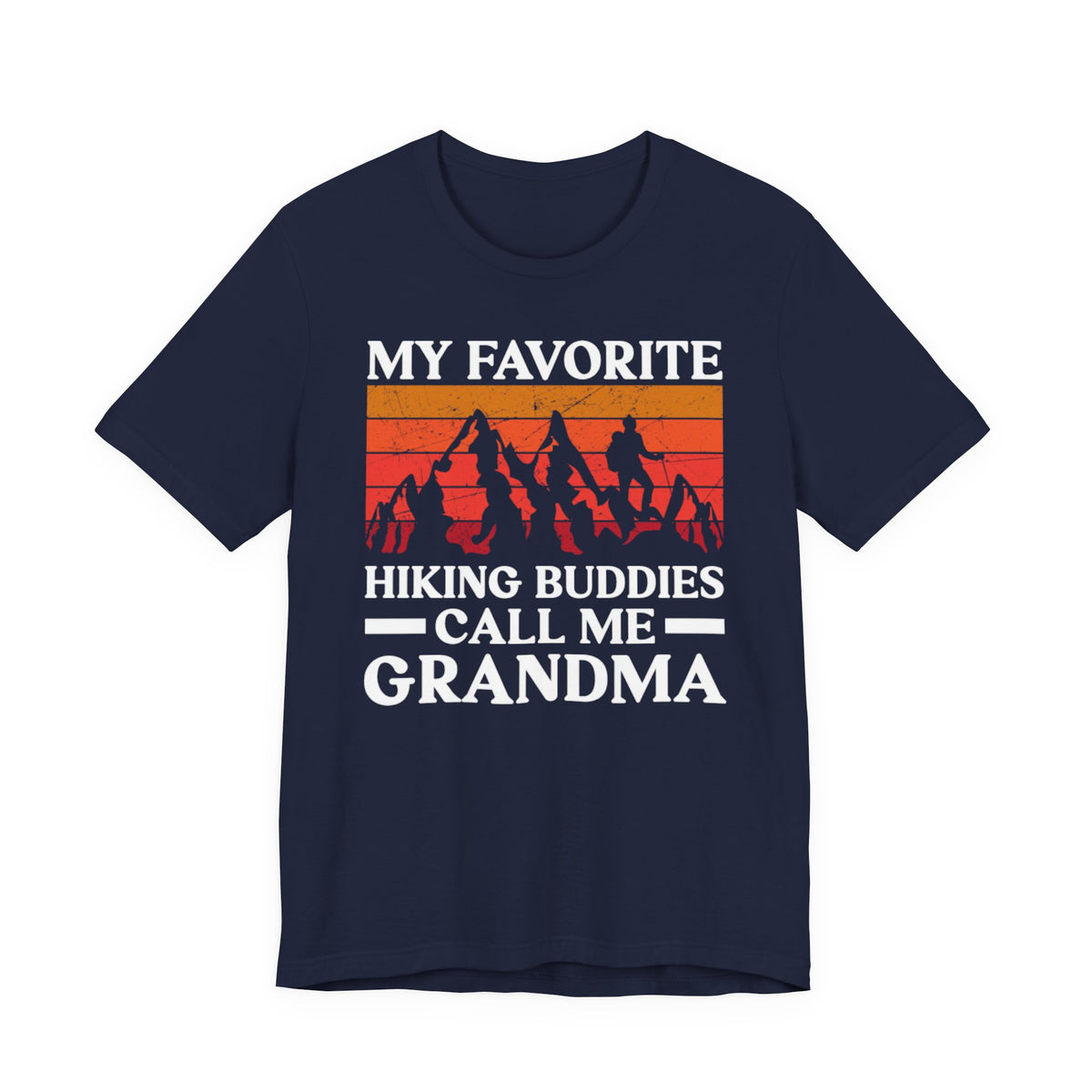Grandma Hiking Tee — "My Favorite Hiking Buddies Call Me Grandma"