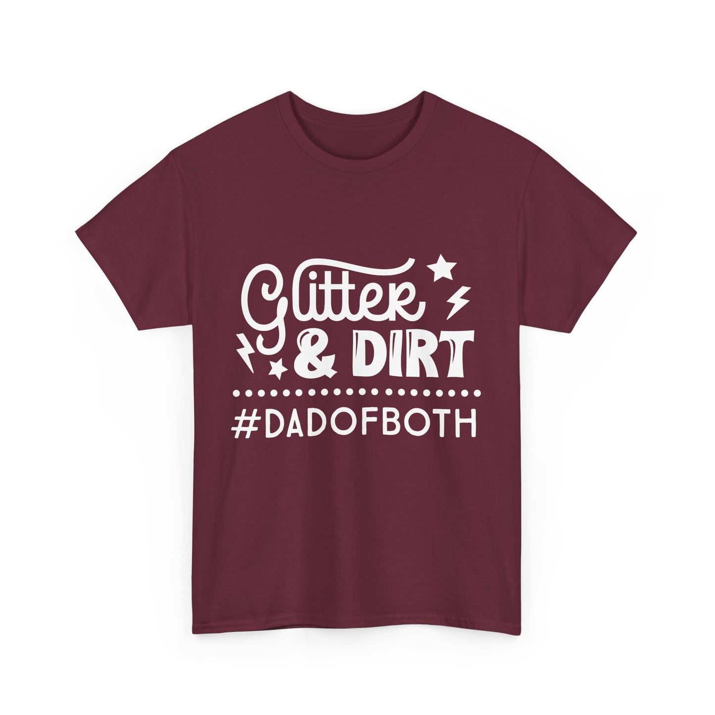 Glitter & Dirt Dad of Both T-Shirt for Dad for Father's Day