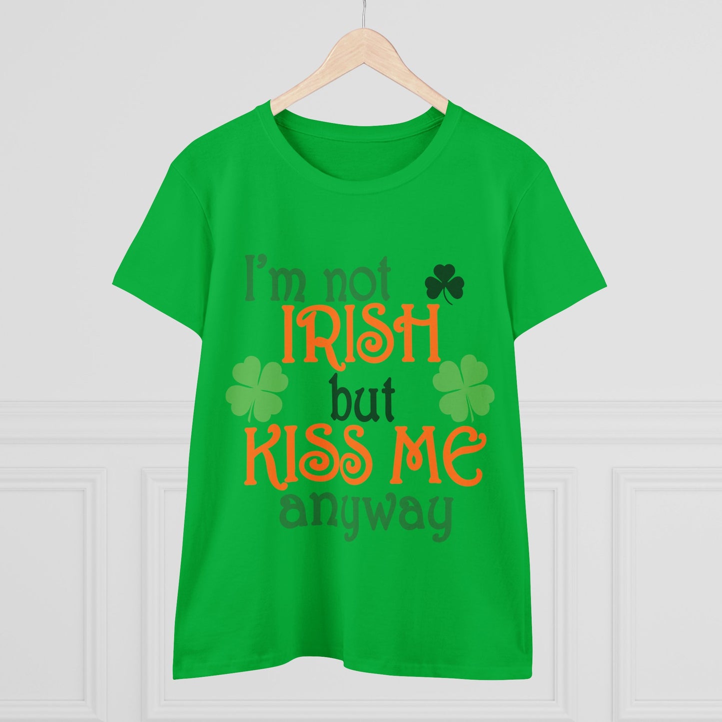 I'm Not Irish But Kiss Me Anyway St. Patrick's Day Women's Tee
