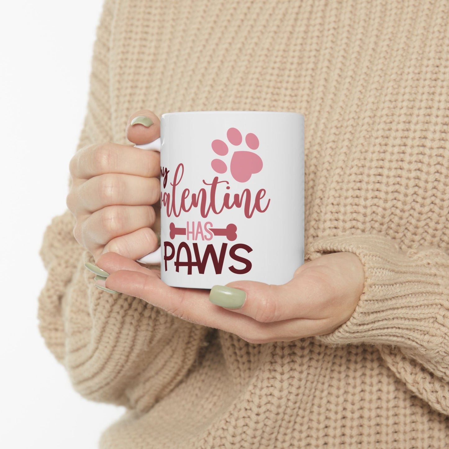 My Valentine Has Paws Ceramic Mug — Cute 11oz & 15oz Coffee Cup