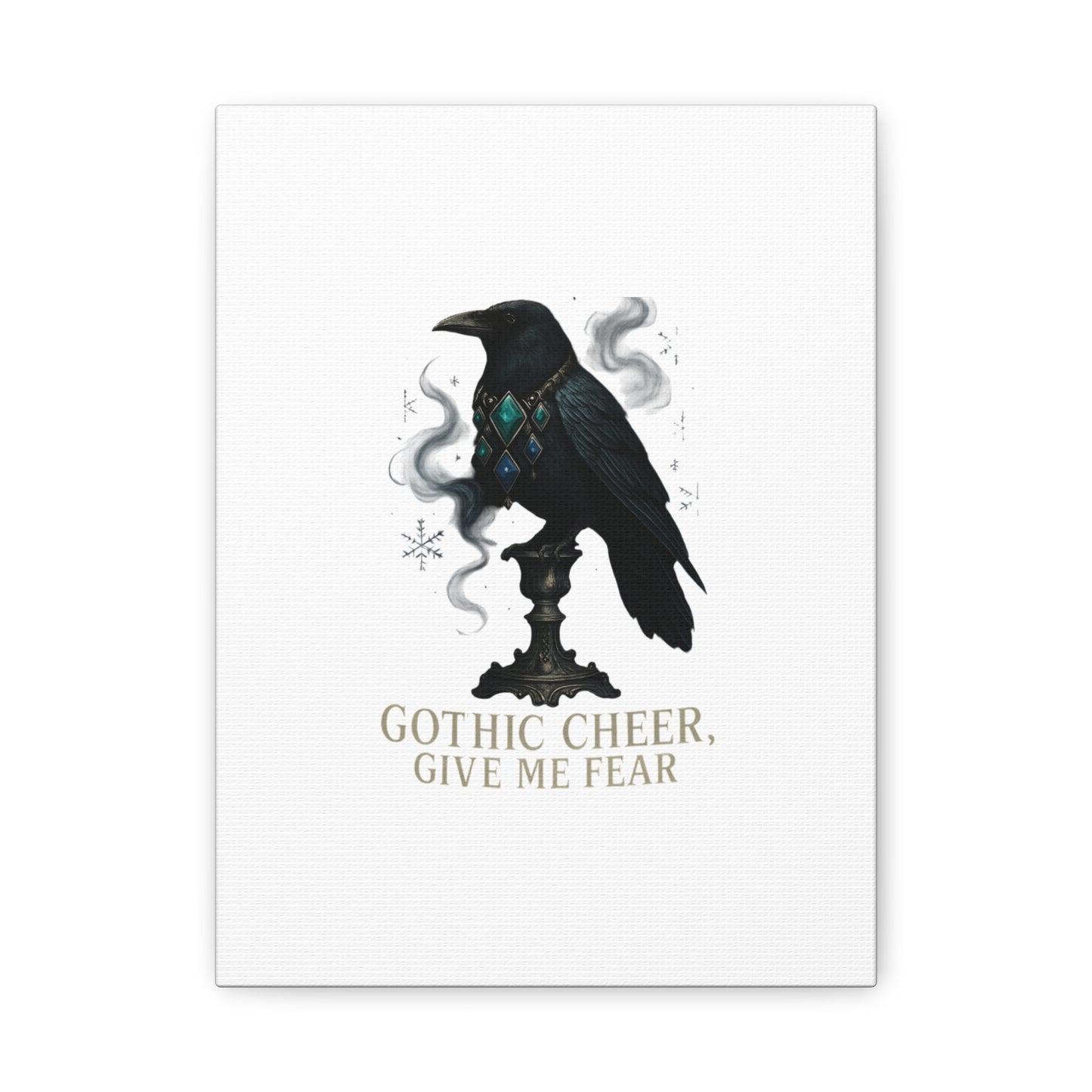 Gothic Raven Canvas Art – “Gothic Cheer, Give Me Fear” Matte Stretched Wall Decor