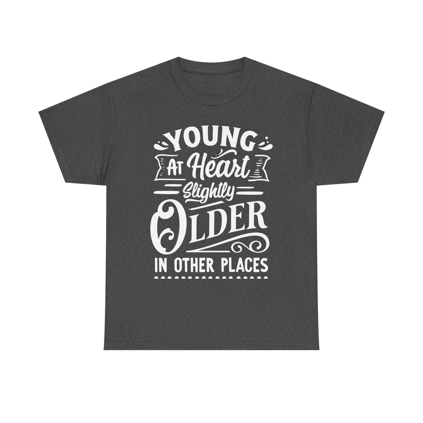 Young at Heart, Slightly Older in Other Places Unisex Heavy Cotton Tee for Dads