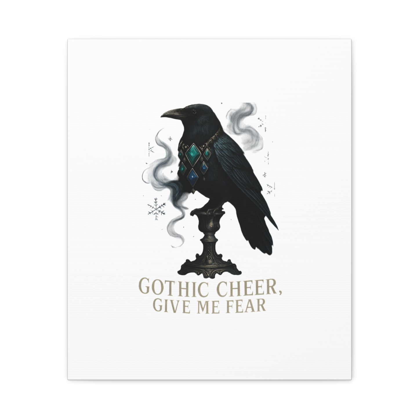 Gothic Raven Canvas Art – “Gothic Cheer, Give Me Fear” Matte Stretched Wall Decor