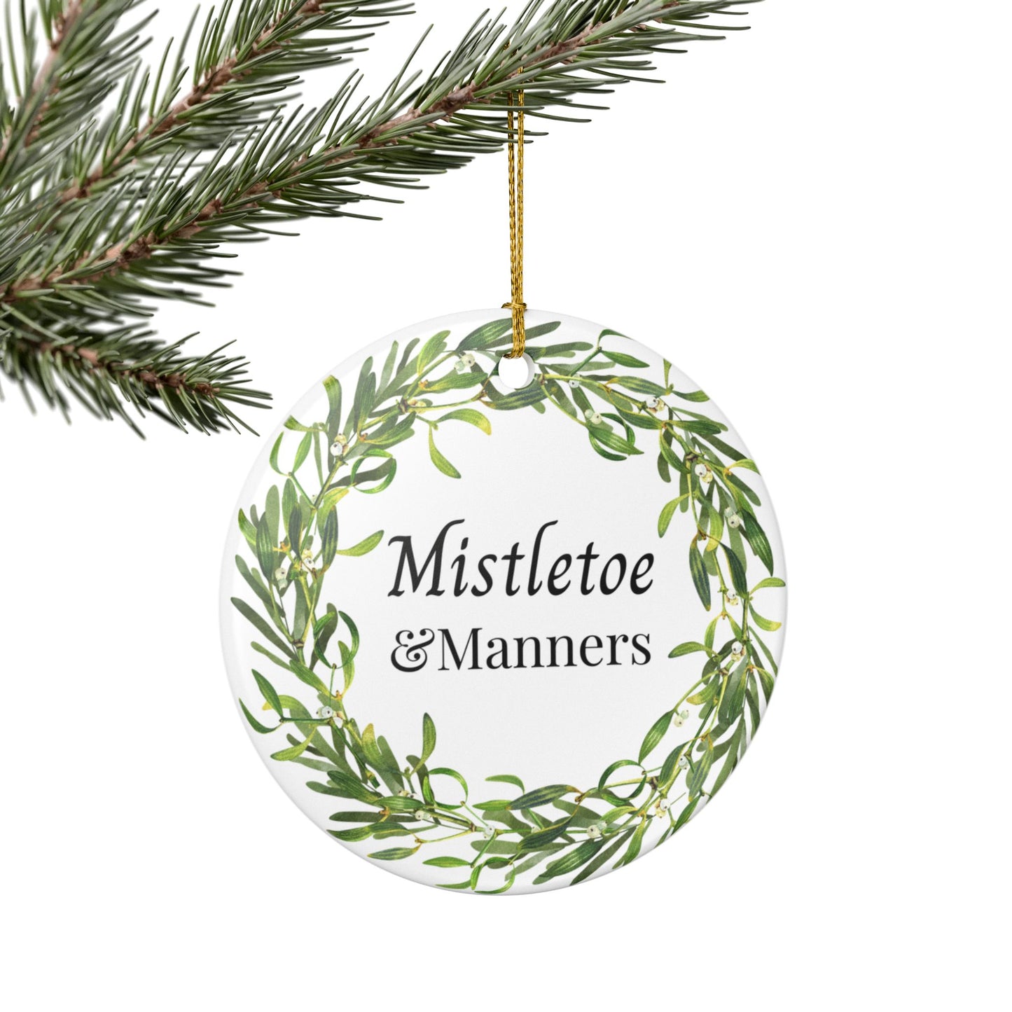 Mistletoe & Manners Ceramic Ornament