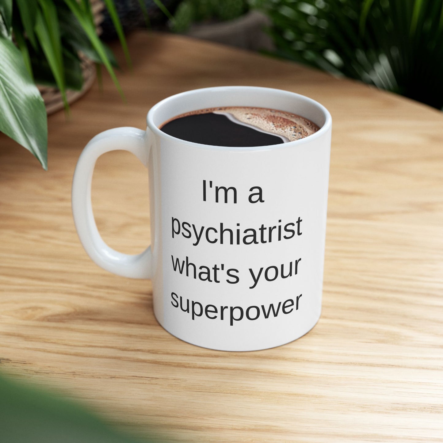 Psychiatrist Superpower White Mug (11 oz & 15oz)