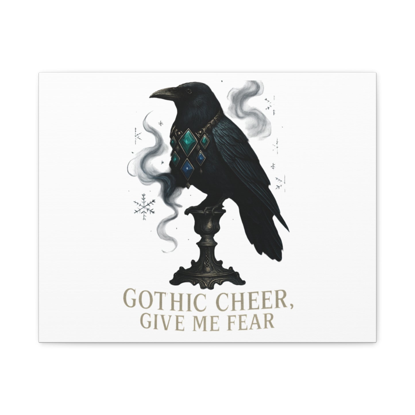 Gothic Raven Canvas Art – “Gothic Cheer, Give Me Fear” Matte Stretched Wall Decor