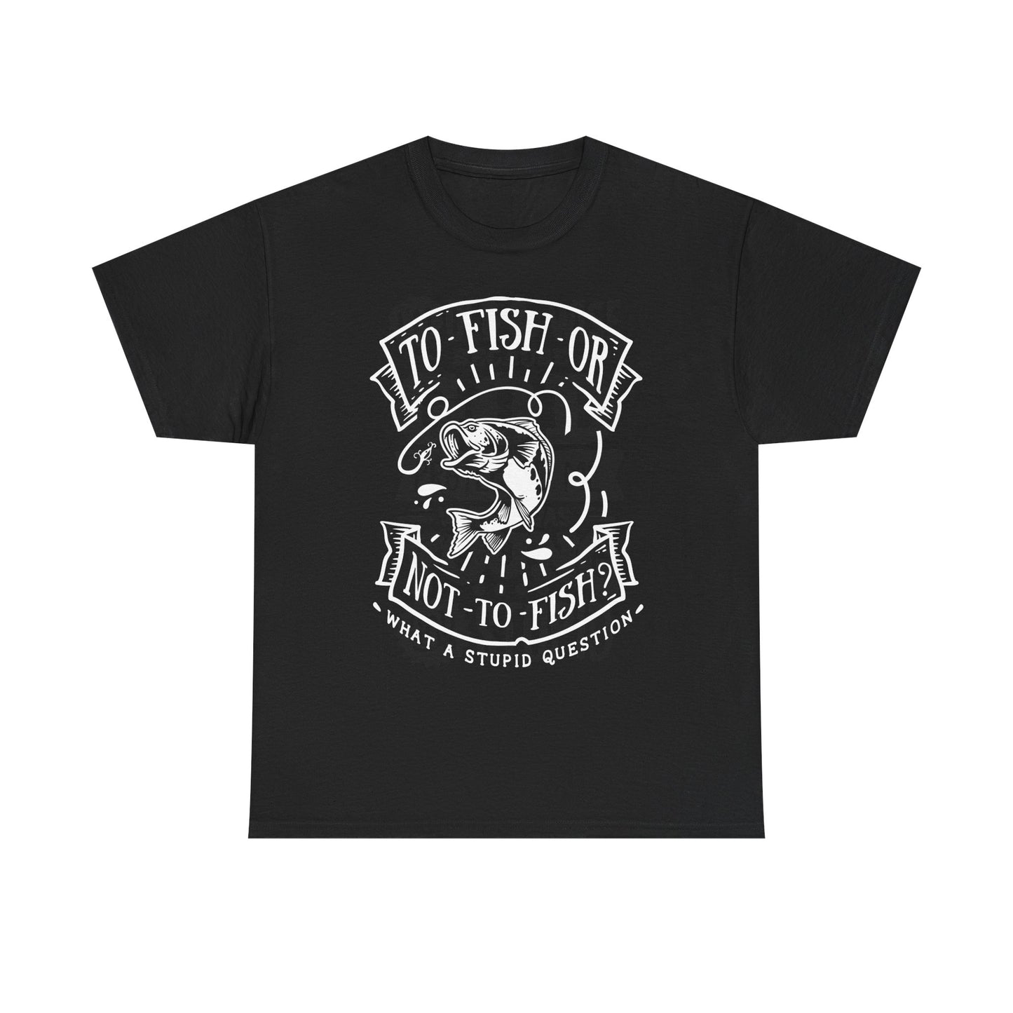 To Fish Or Not To Fish Unisex T-Shirt for Dad