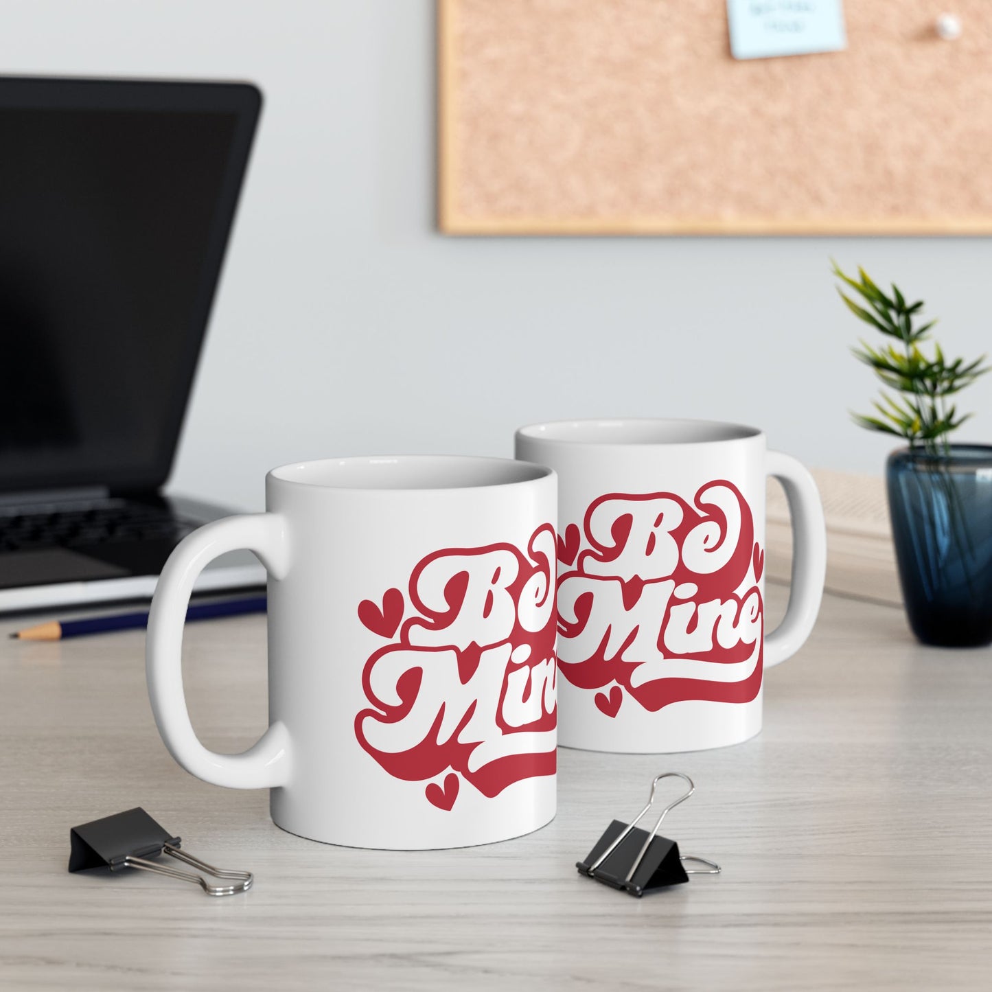 Be Mine Valentine’s Ceramic Mug — Cute 11oz & 15oz Coffee Cup