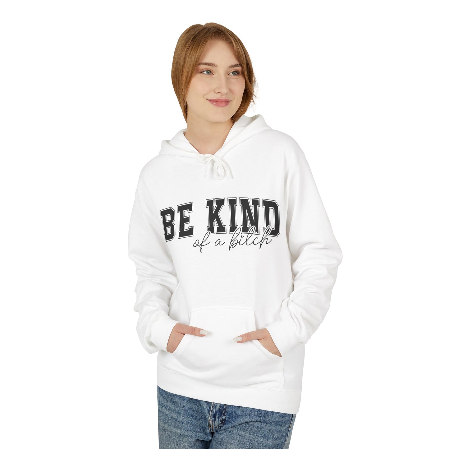 Sassy Be Kind Fleece Hoodie | Softstyle Sweatshirt for Women Who've Had Enough