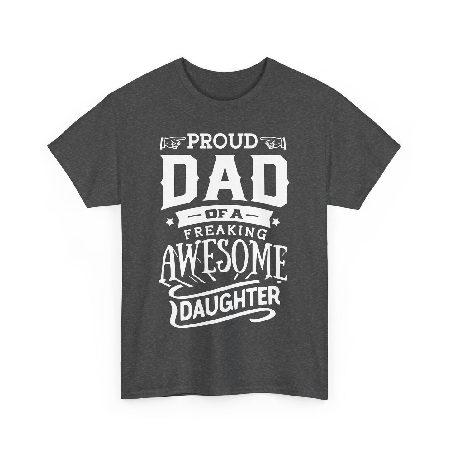 Proud Dad of an Awesome Daughter T-Shirt for Dad for Father's Day