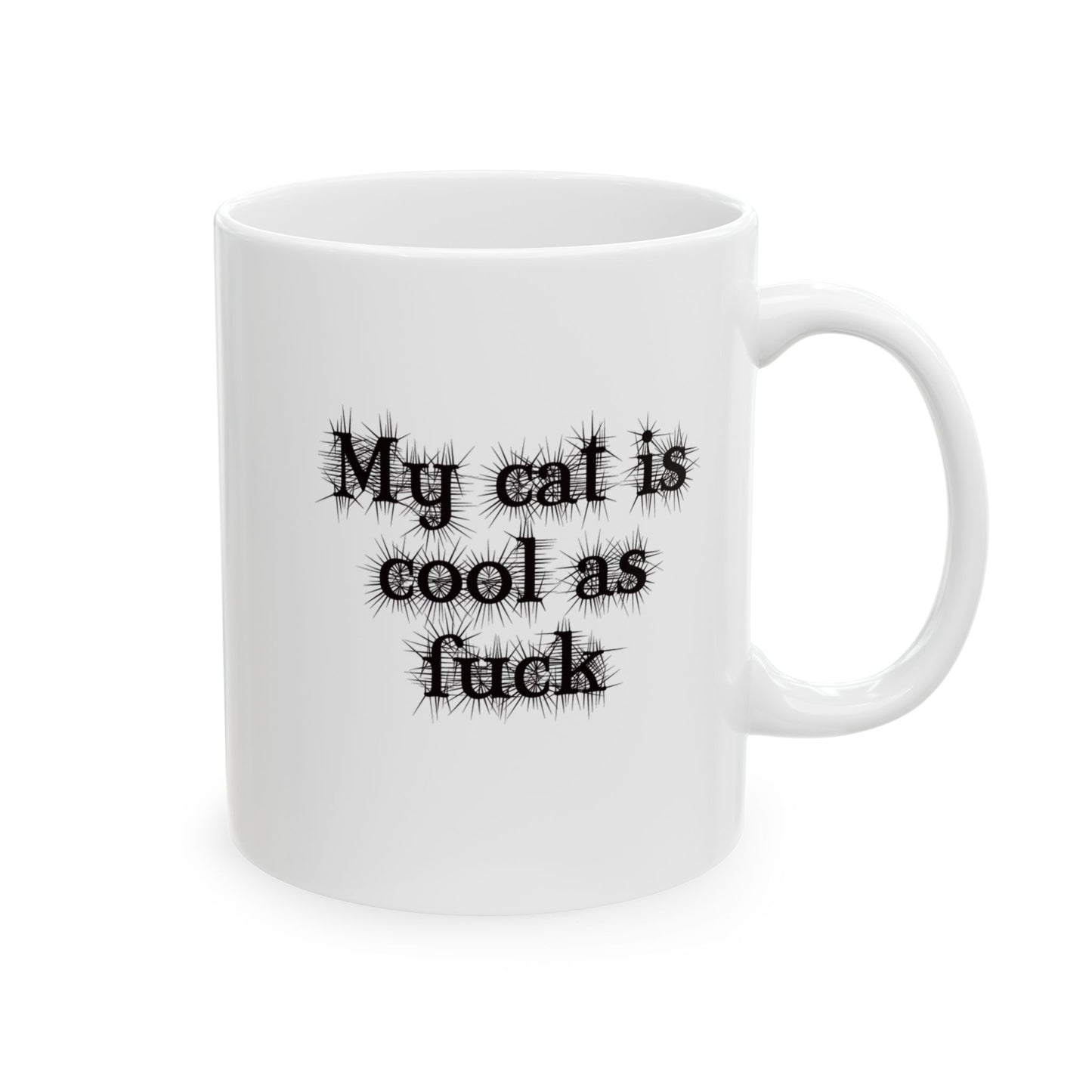 My Cat is Cool as F*** 11 and 15 oz Ceramic Mug – Funny Cat Lover Gift