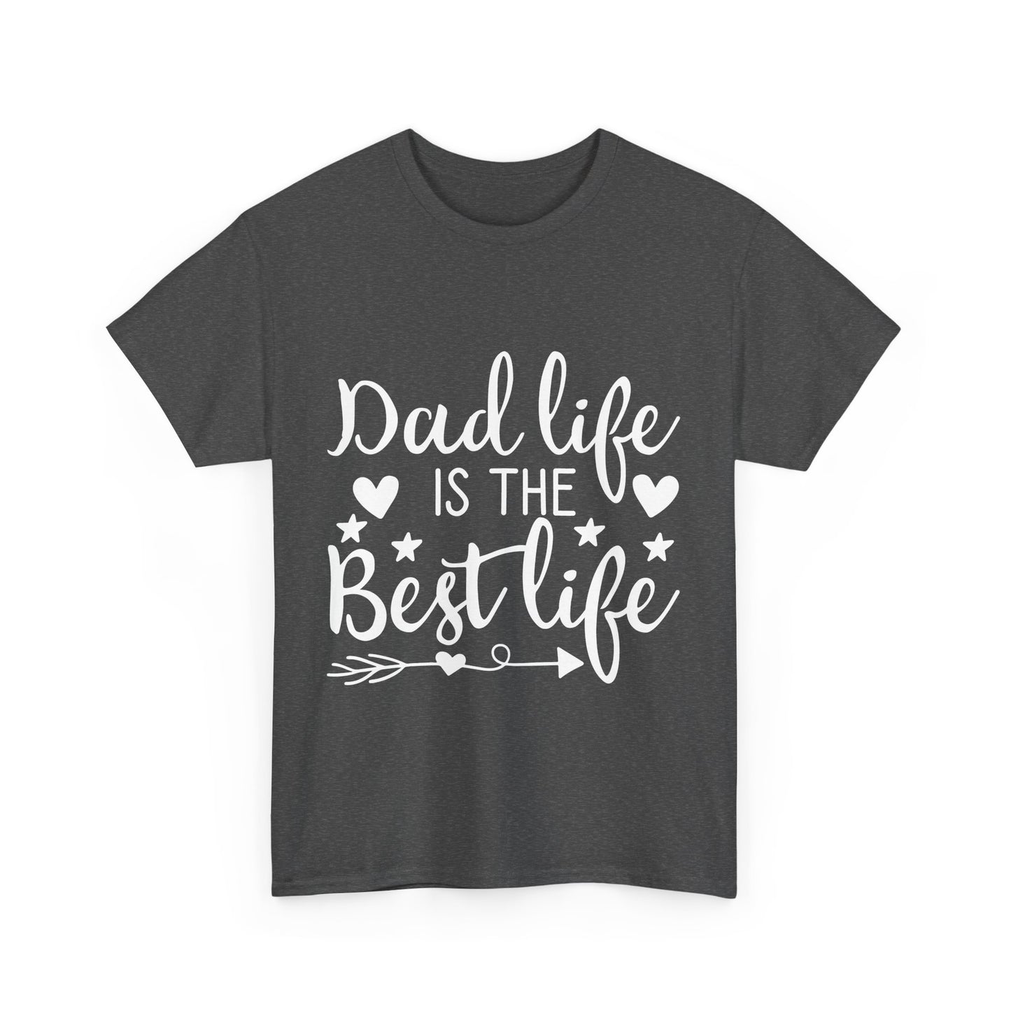 Dad Life is the Best Life T-Shirt - Father's Day Celebration