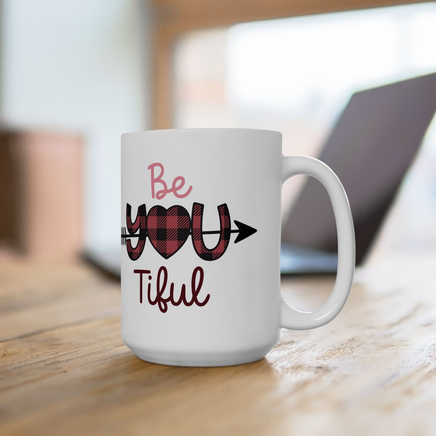 Be You Tiful Valentine’s Ceramic Mug — Cute 11oz & 15oz Coffee Cup