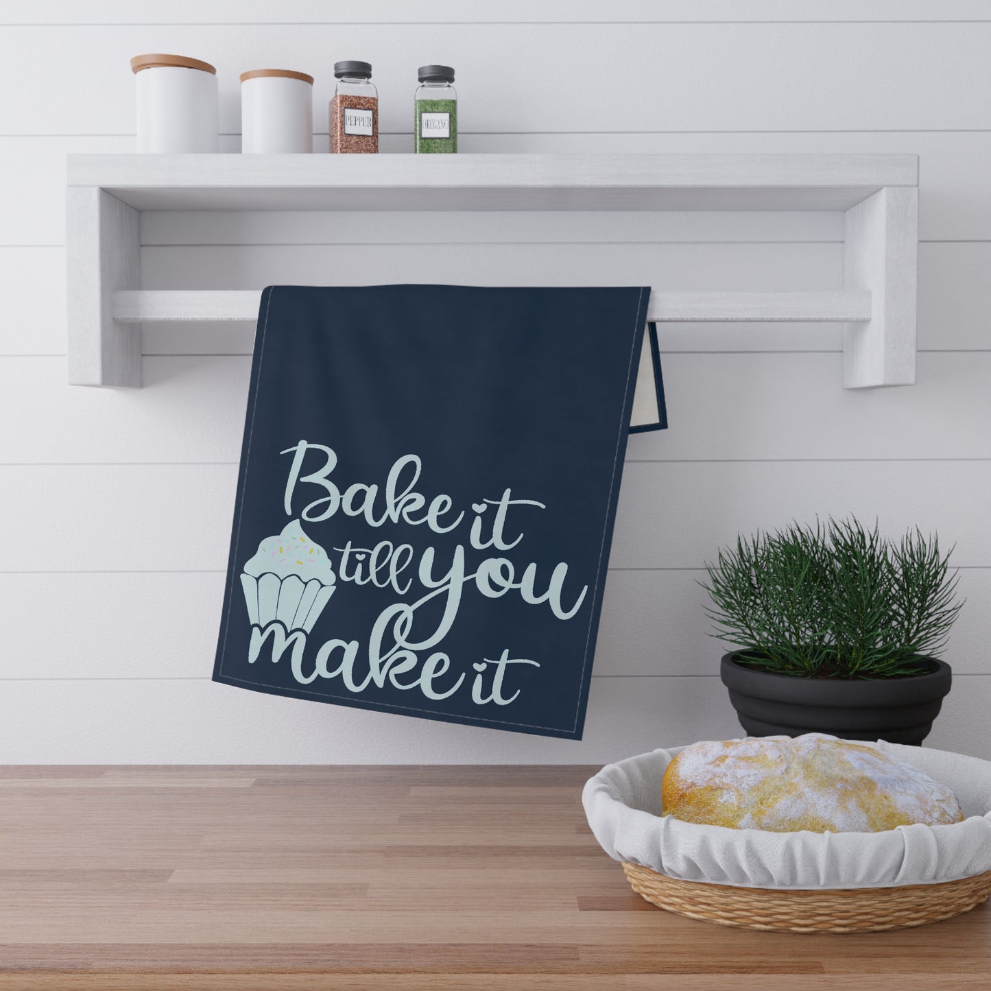 Bake It Till You Make It Kitchen Towels
