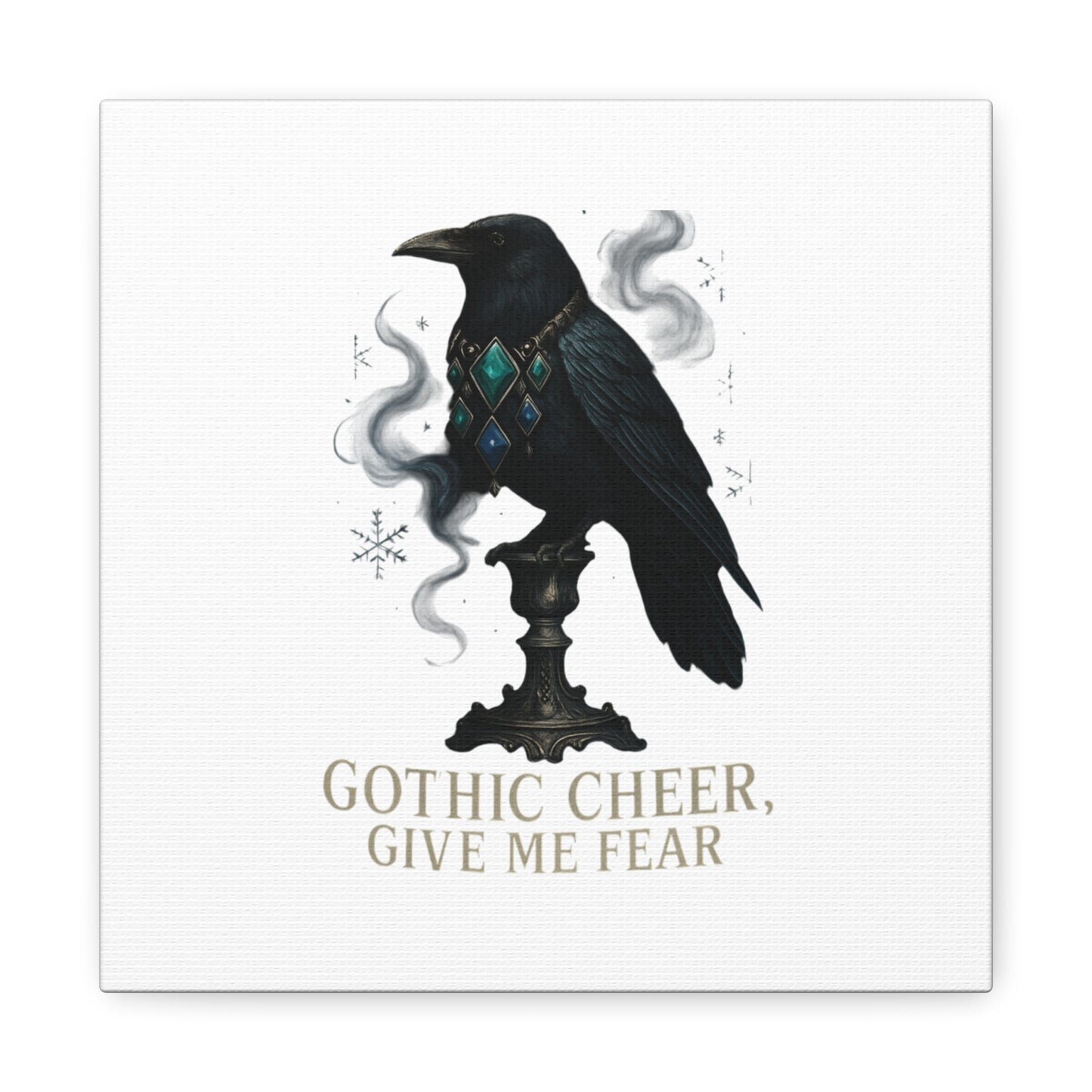 Gothic Raven Canvas Art – “Gothic Cheer, Give Me Fear” Matte Stretched Wall Decor