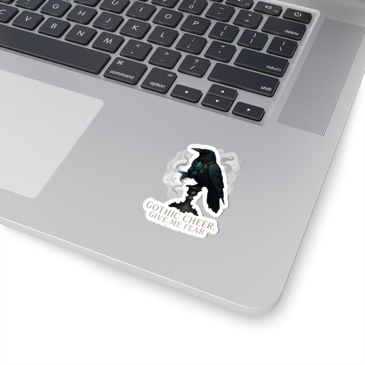 Gothic Raven Sticker — “Gothic Cheer, Give Me Fear” Kiss-Cut Decal