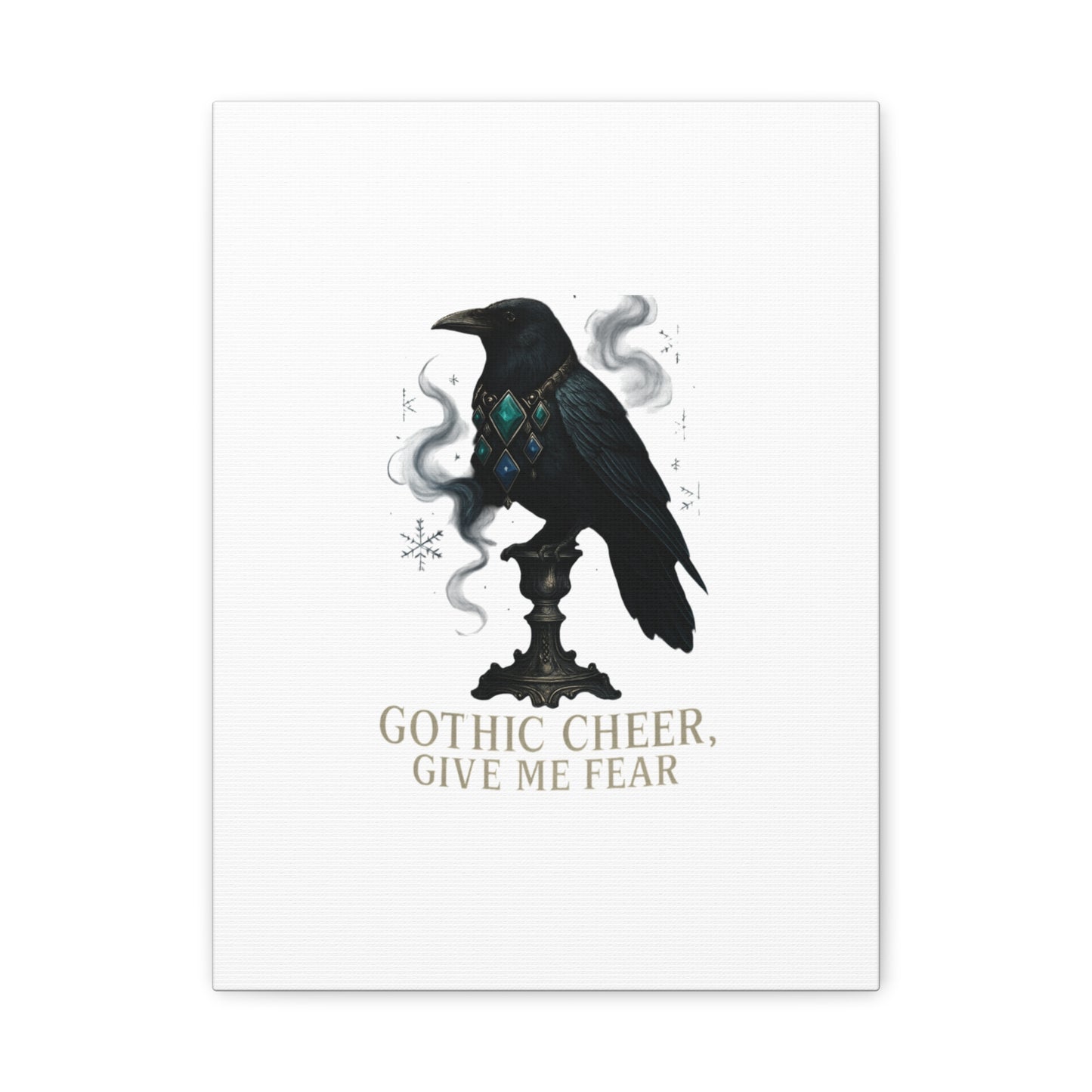 Gothic Raven Canvas Art – “Gothic Cheer, Give Me Fear” Matte Stretched Wall Decor
