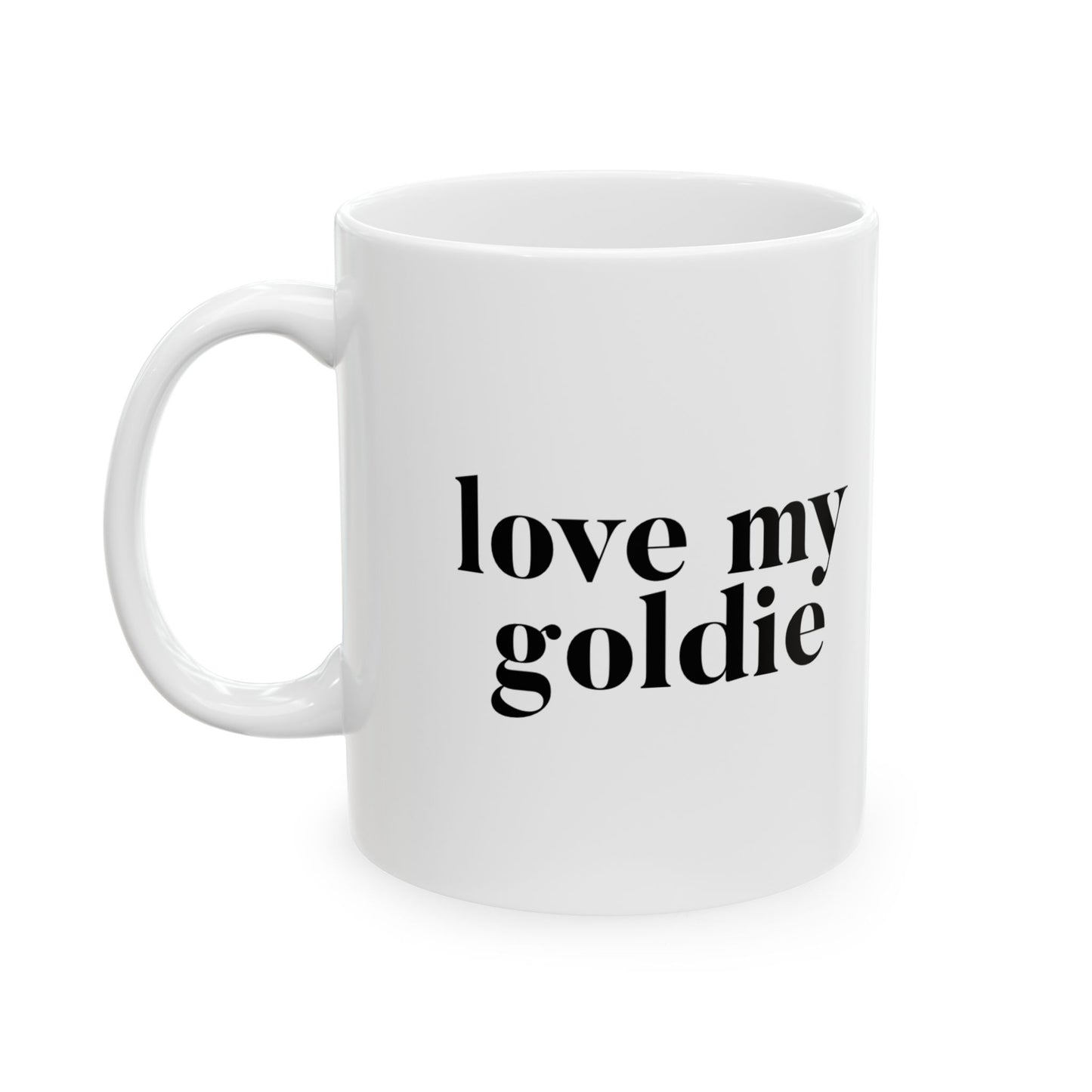 Goldie Love Ceramic Mug (11oz, 15oz)