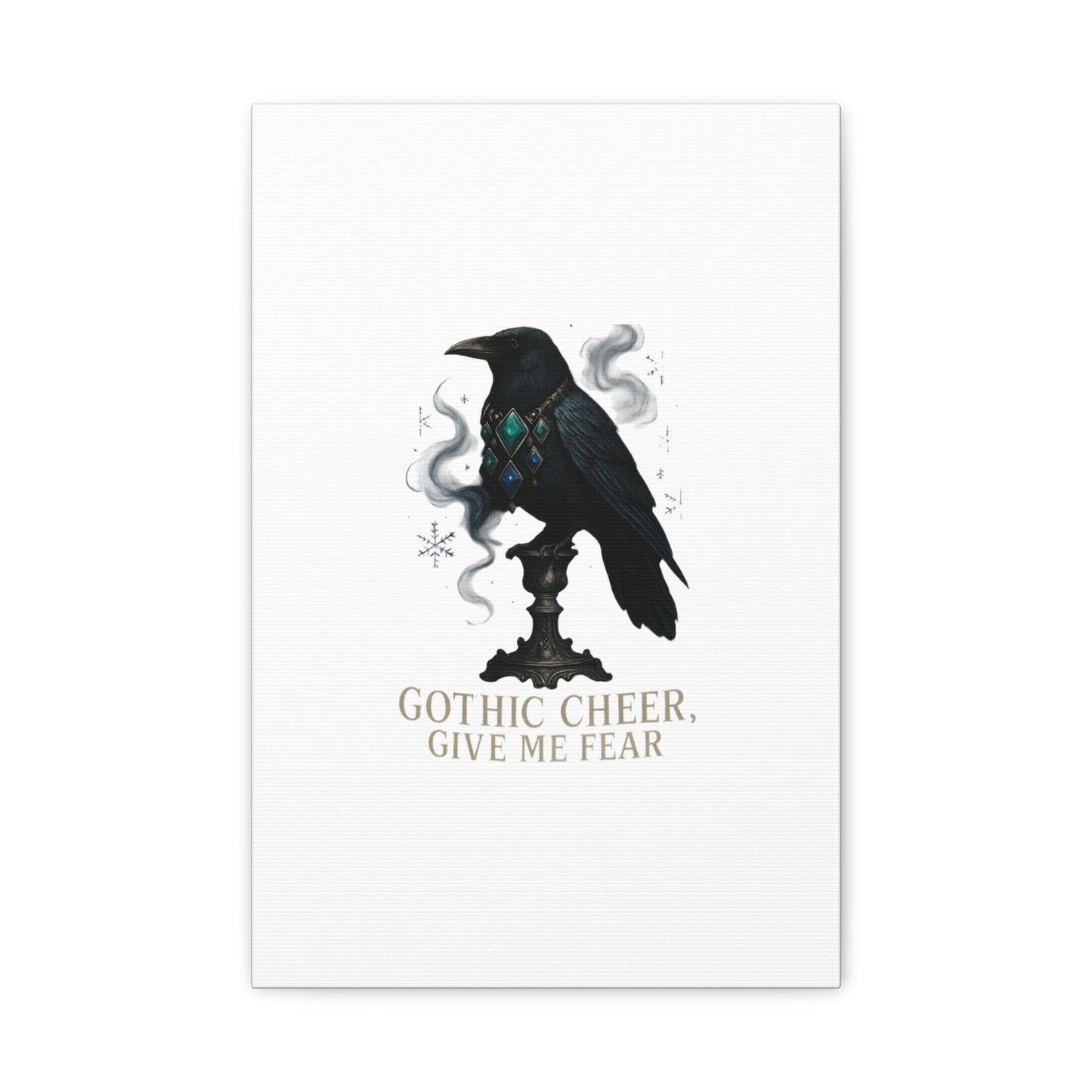 Gothic Raven Canvas Art – “Gothic Cheer, Give Me Fear” Matte Stretched Wall Decor